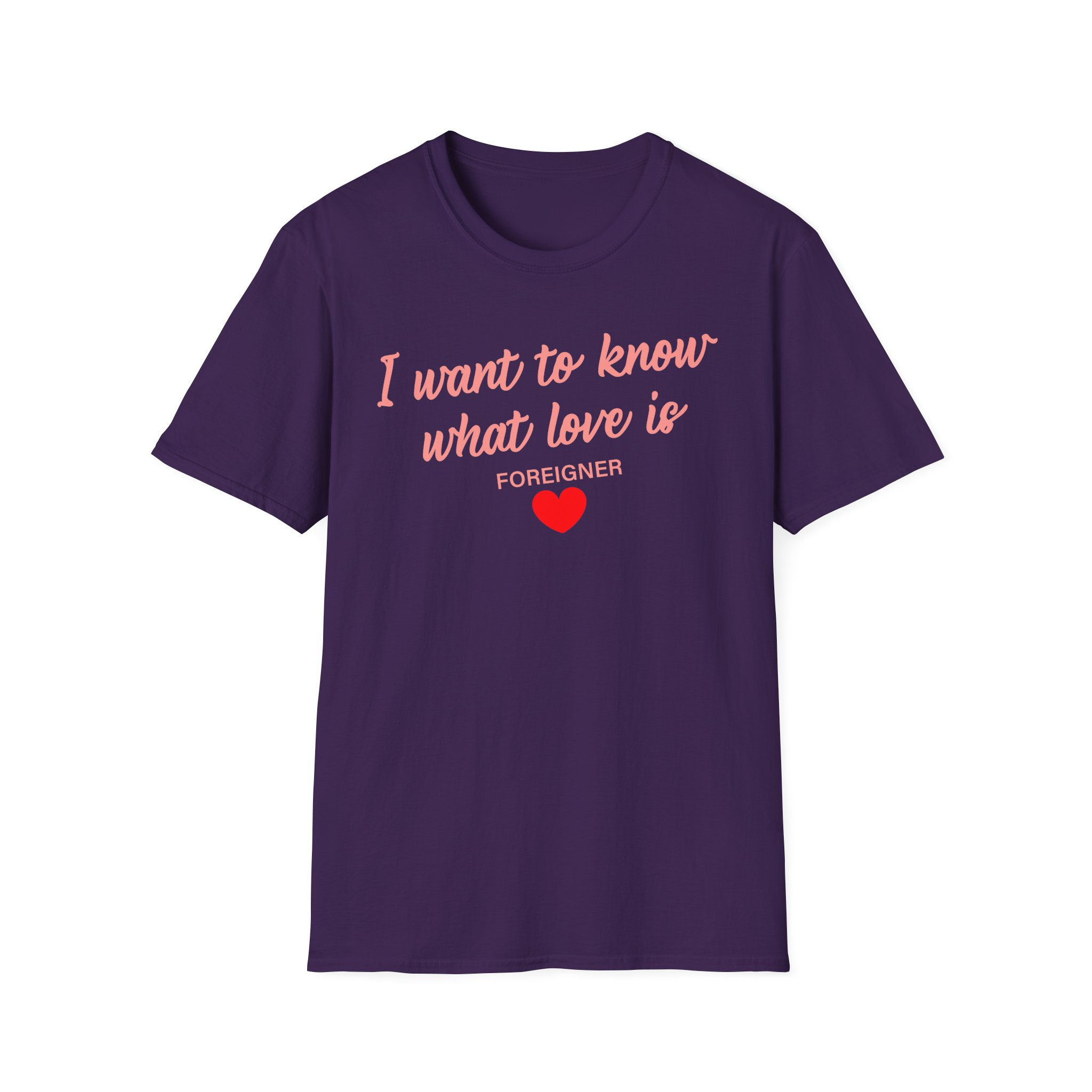 Foreigner I Want to Know What Love is Unisex Softstyle T-Shirt