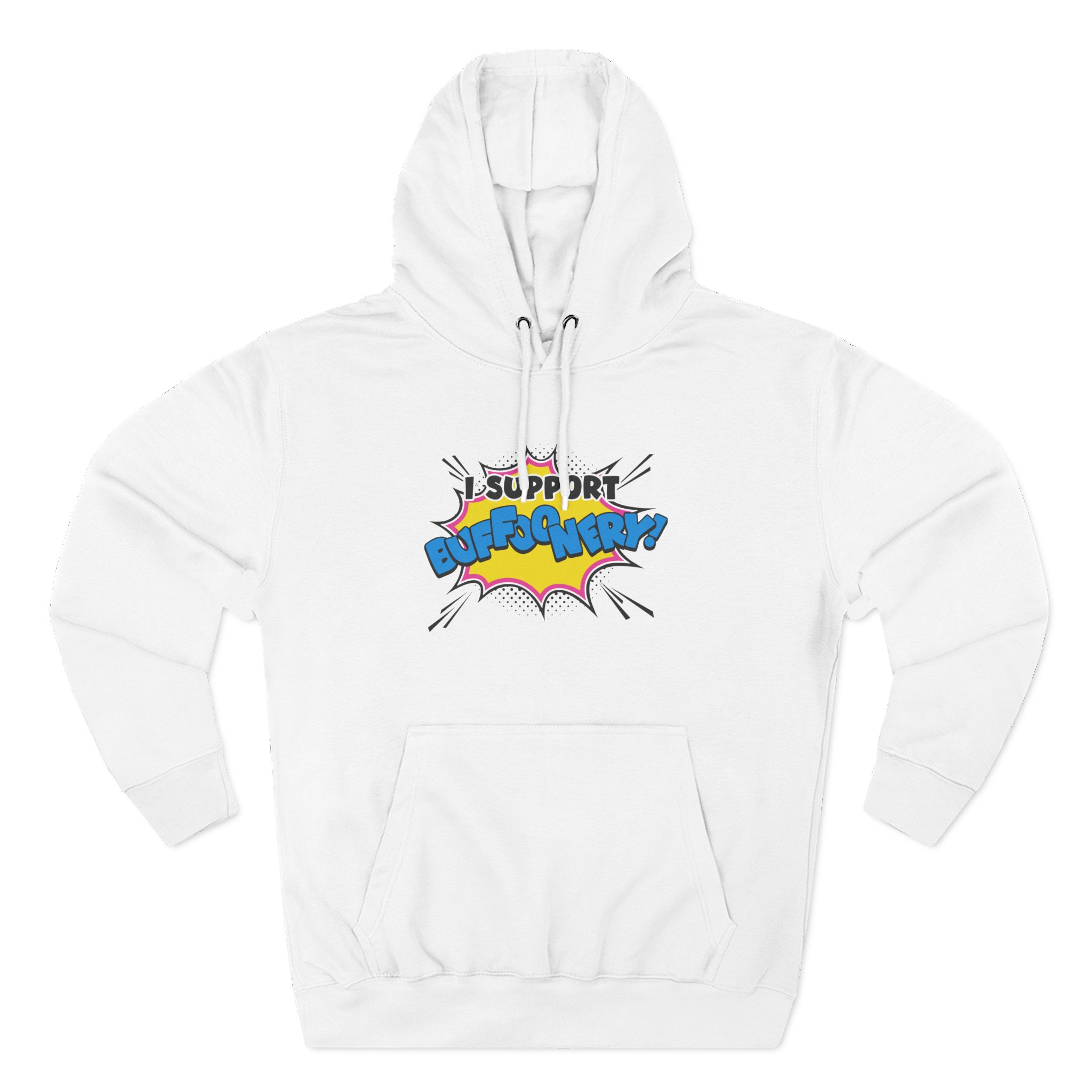 Lofe I Support Buffoonery Three-Panel Fleece Hoodie