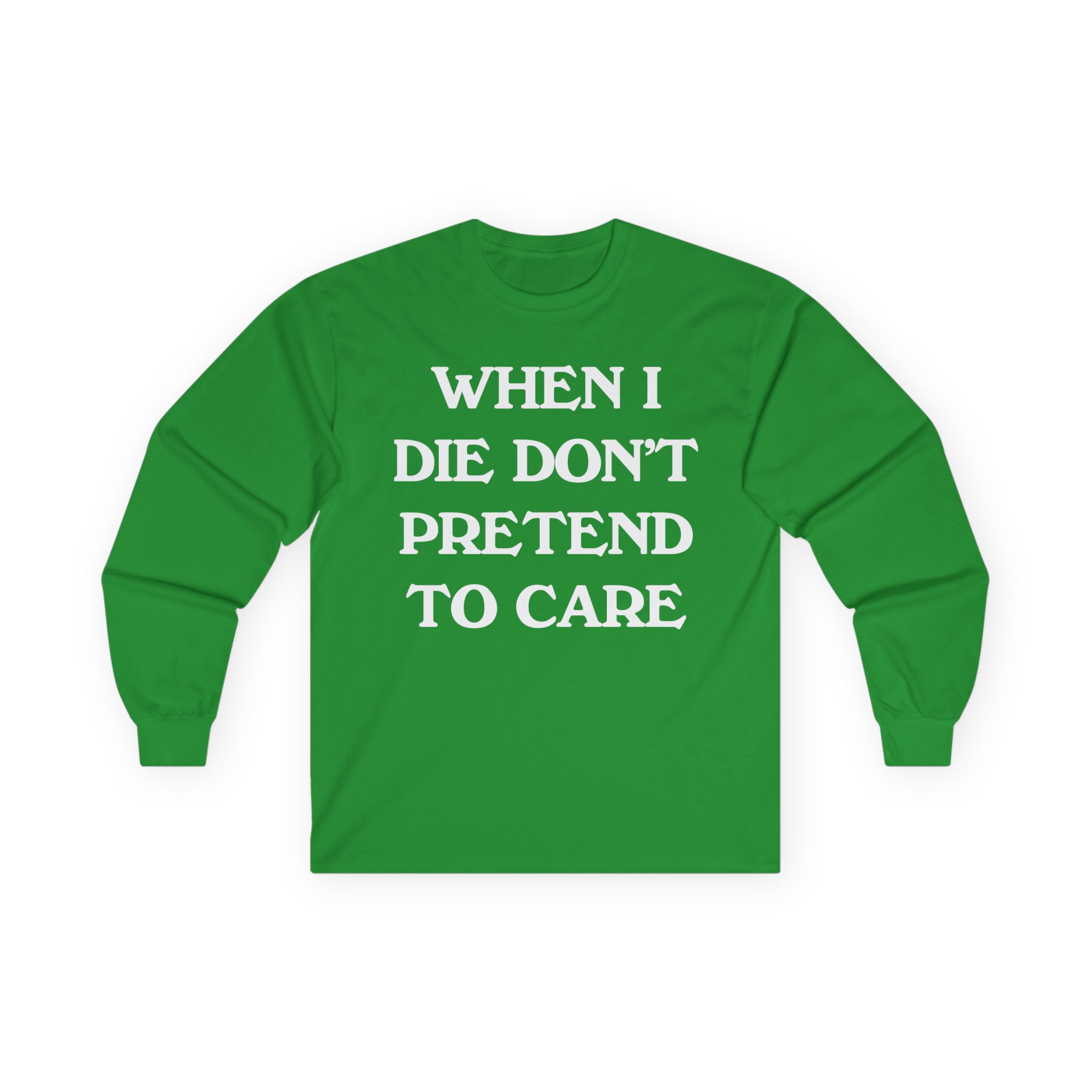 Tierra Whack When I Die Don't Pretend to Care Unisex Ultra Cotton Long Sleeve Tee