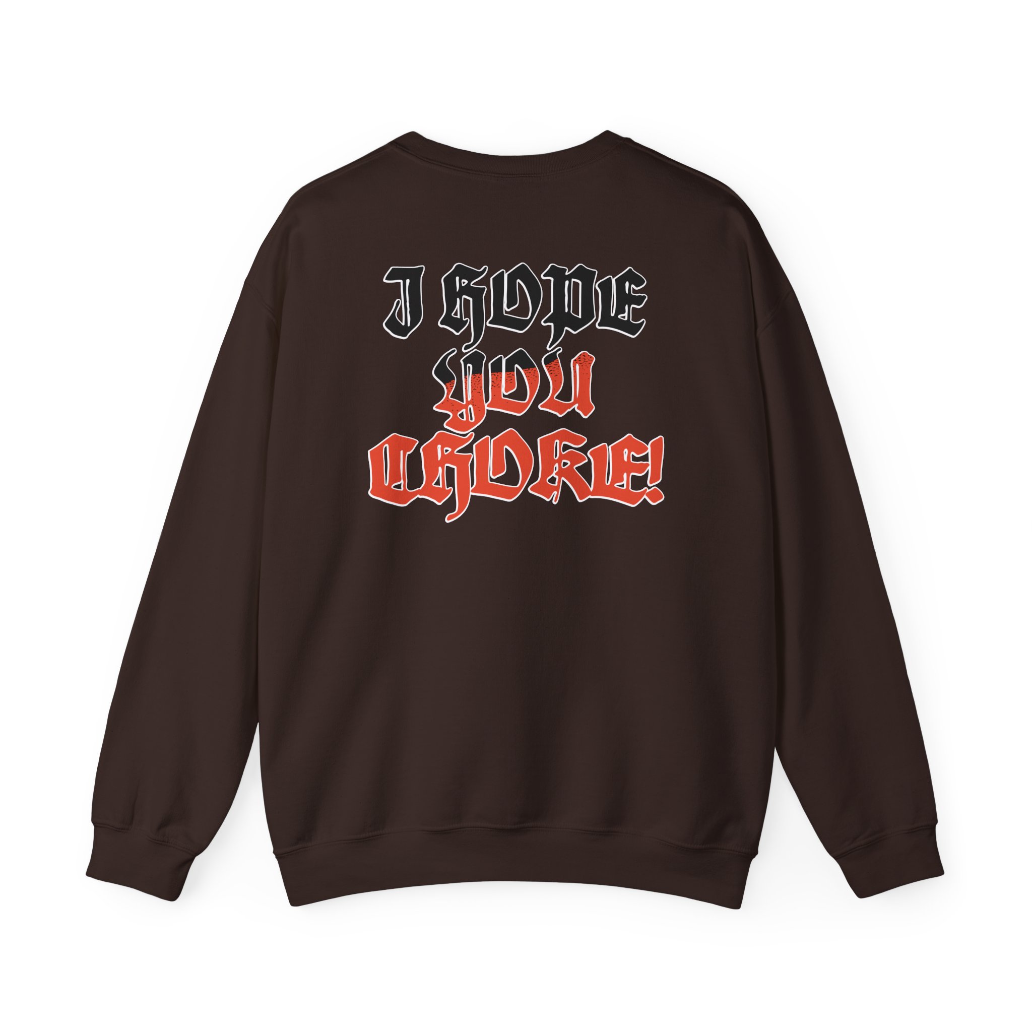 Movements I Hope You Choke Unisex Heavy Blendâ„¢ Crewneck Sweatshirt