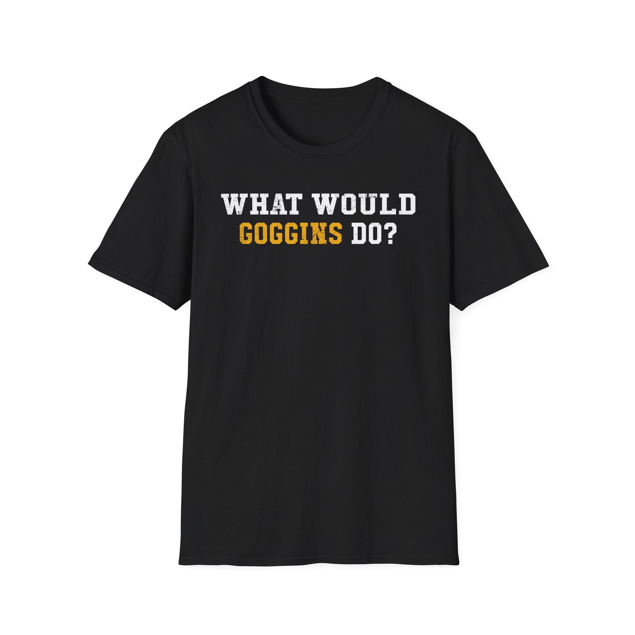 David Goggins What Would Goggins Do Unisex Softstyle T-Shirt