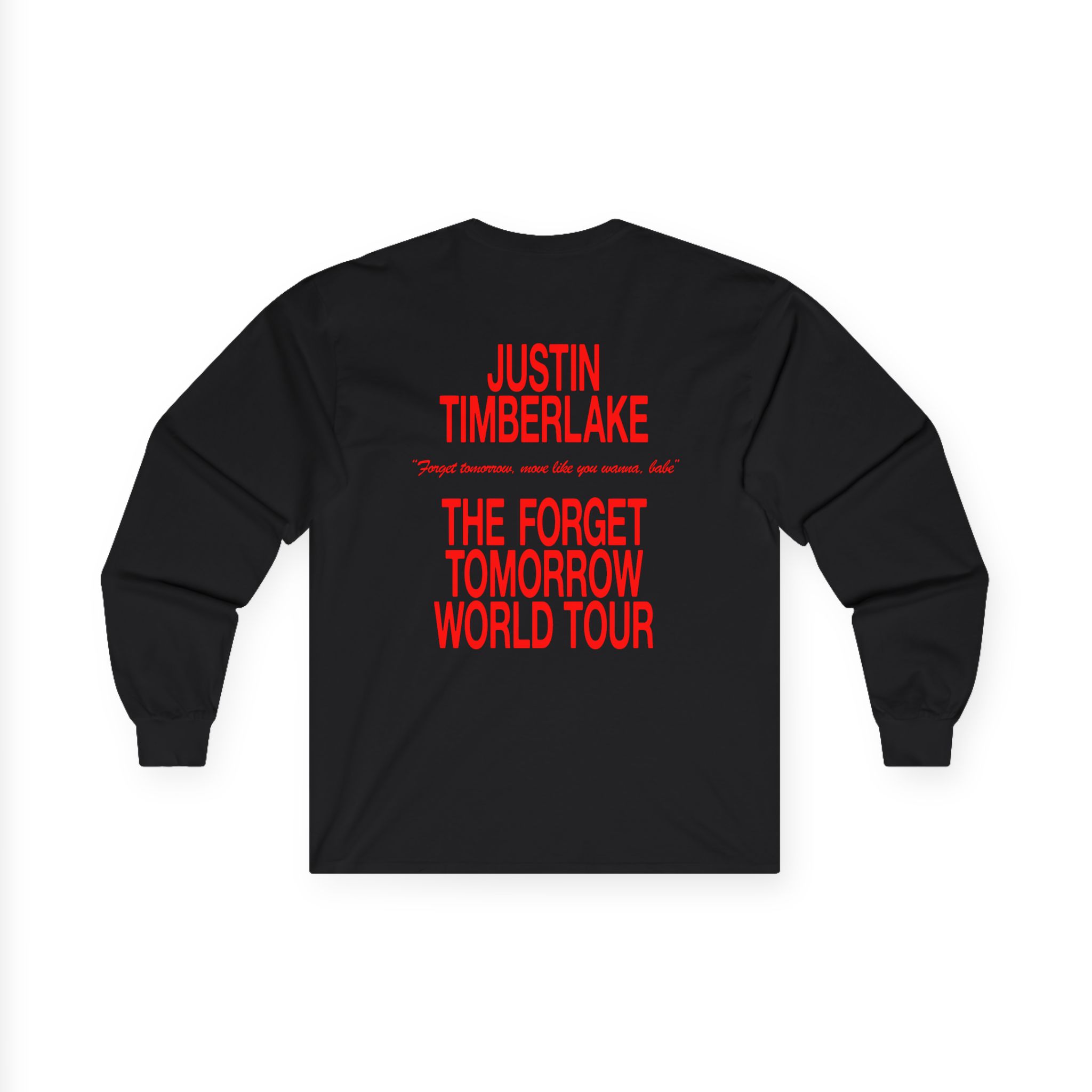 JT Im Everything Unisex Ultra Cotton Long Sleeve Tee