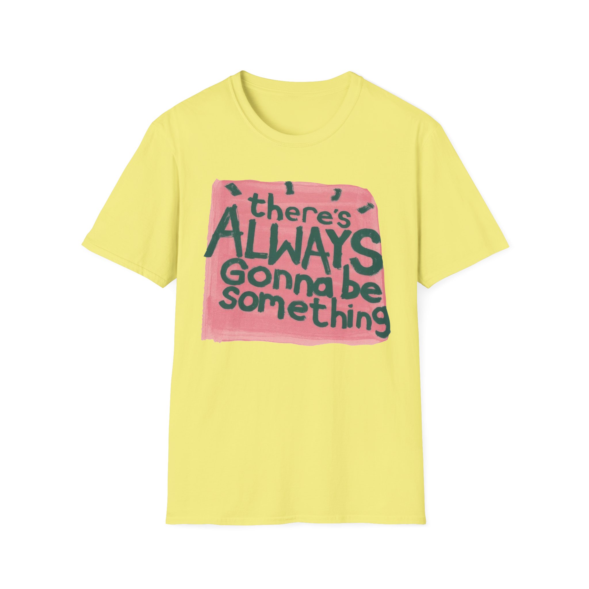 Stereophonics There's Always Gonna Be Something Unisex Softstyle T-Shirt