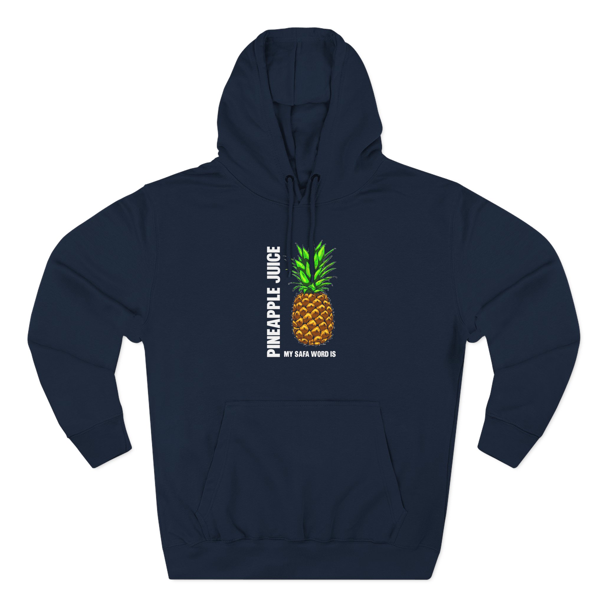 Patty Mayo My Safe Word is Pineapple Juice Three-Panel Fleece Hoodie