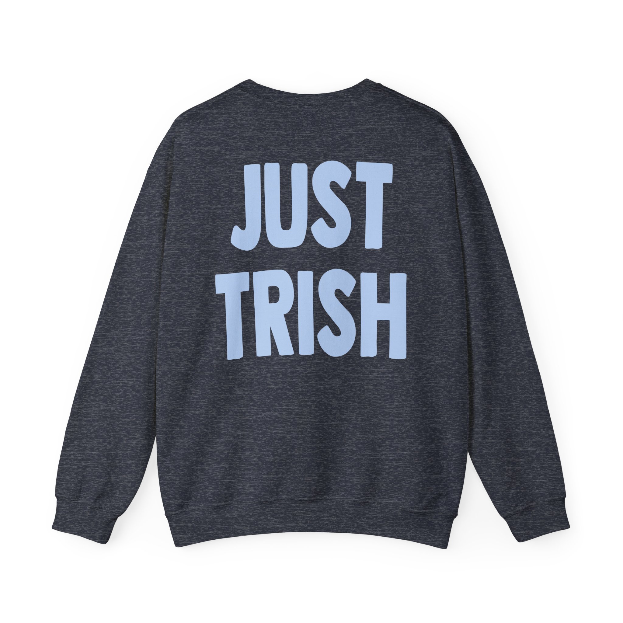 Just Trish Unisex Heavy Blendâ„¢ Crewneck Sweatshirt