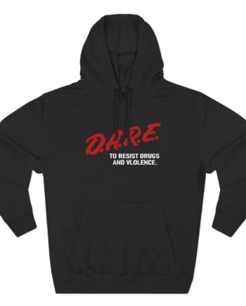 The Dare to Resist Drugs and Violence Three-Panel Fleece Hoodie