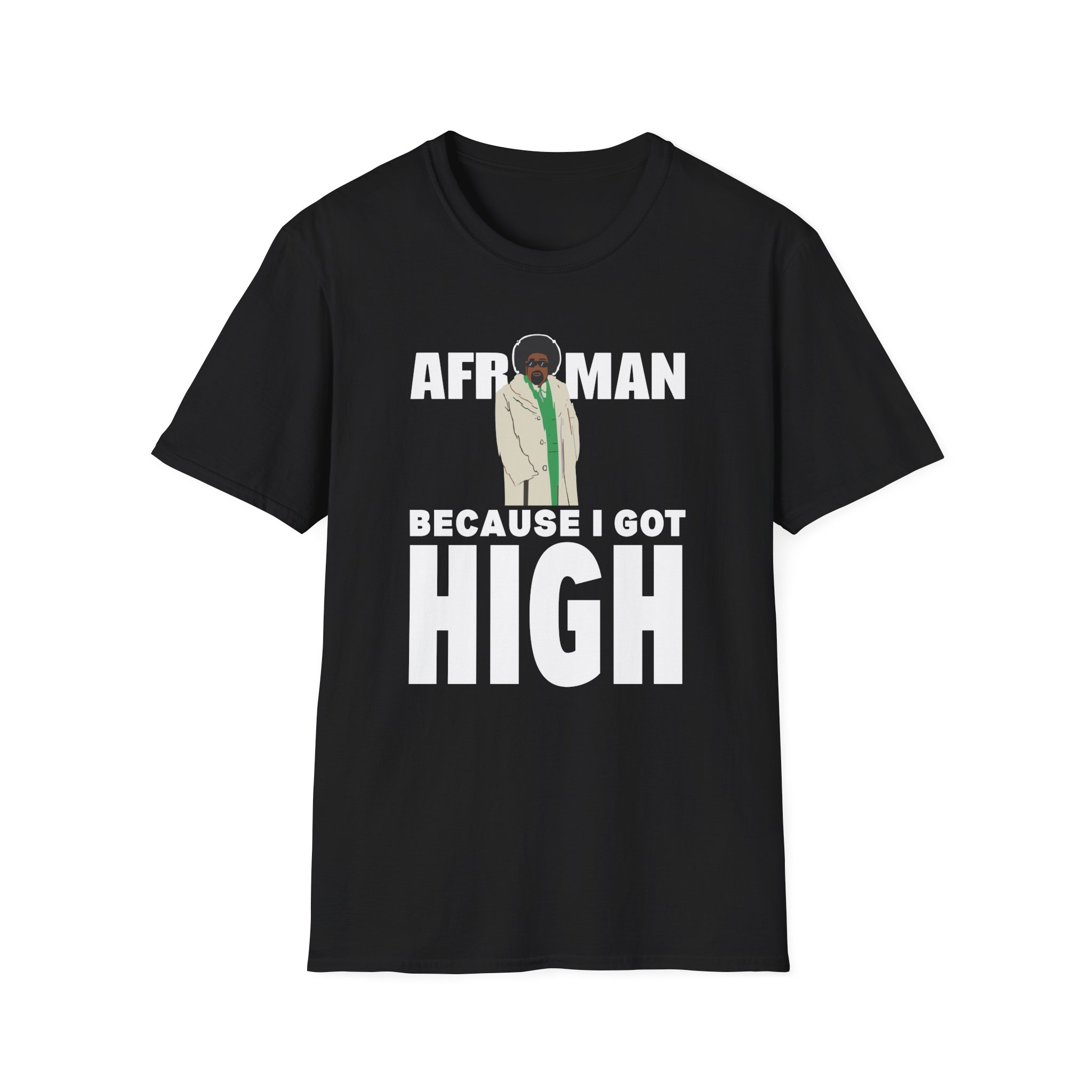 Afroman Because I Got High Unisex Softstyle T-Shirt