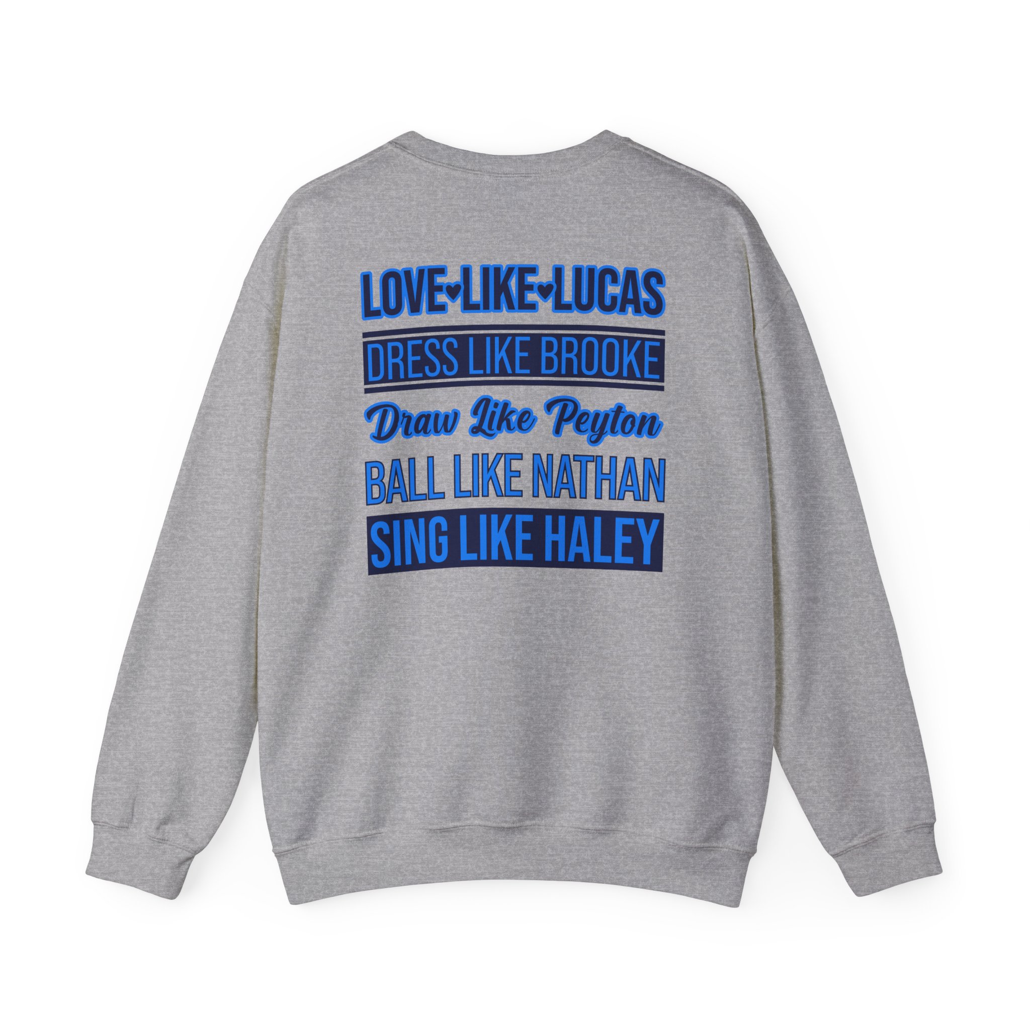 One Tree Hill Love Like Lucas Unisex Heavy Blend Crewneck Sweatshirt