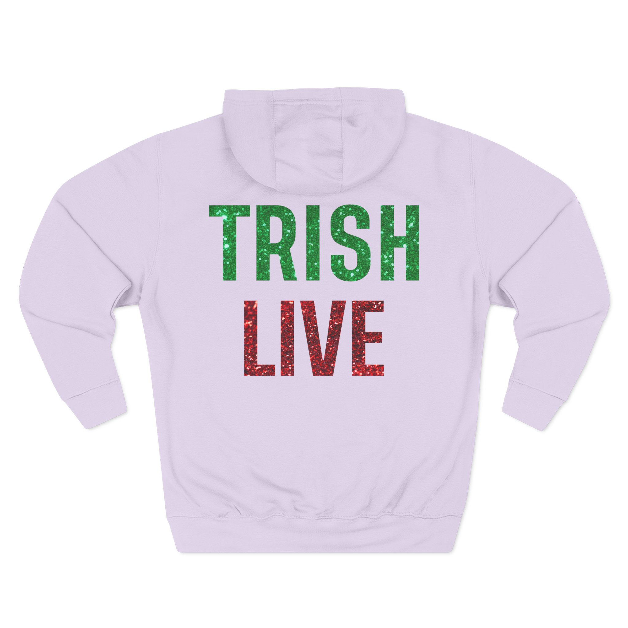 Just Trish Live Three-Panel Fleece Hoodie