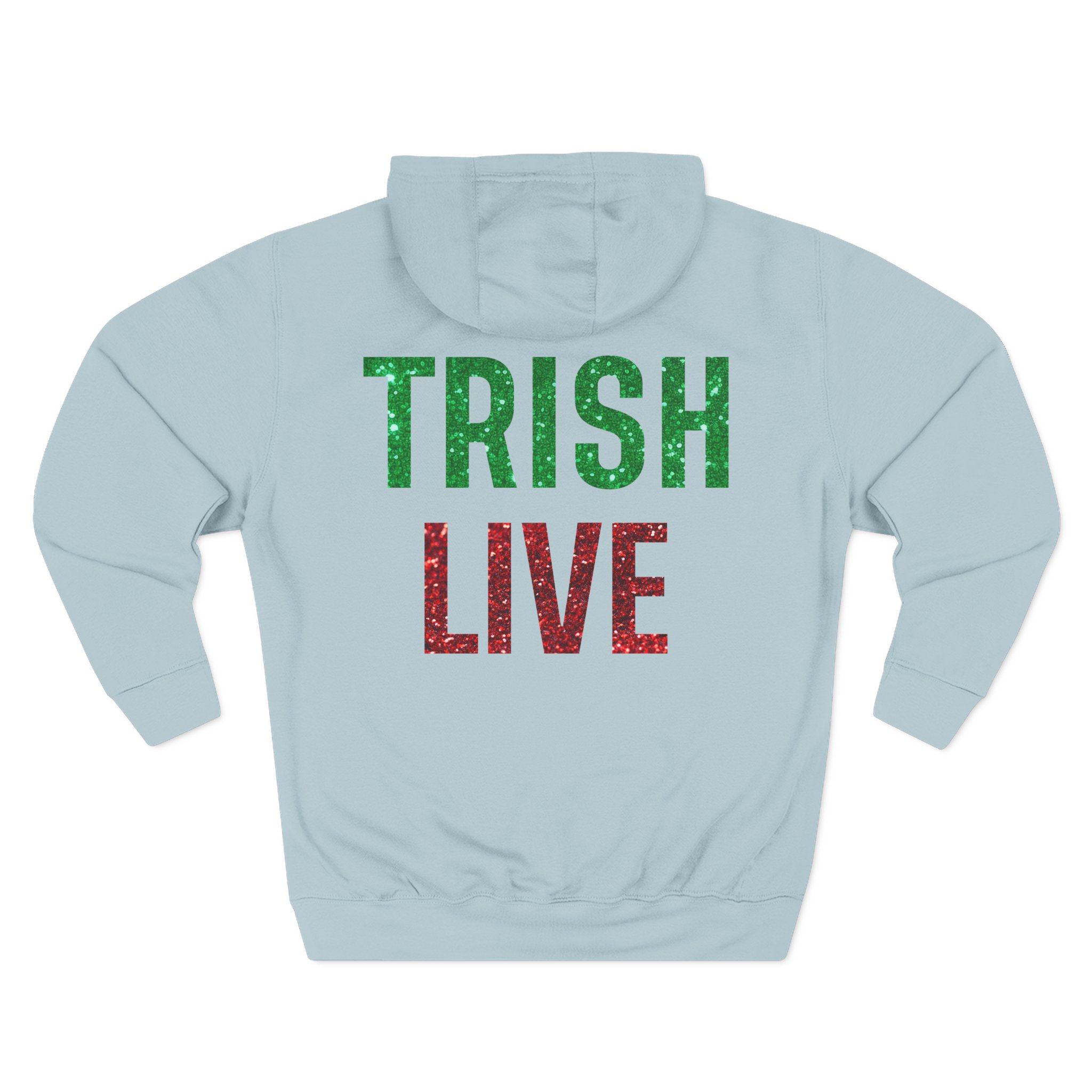 Just Trish Live Three-Panel Fleece Hoodie