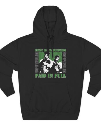 Eric B Rakim Paid in Full Three-Panel Fleece Hoodie