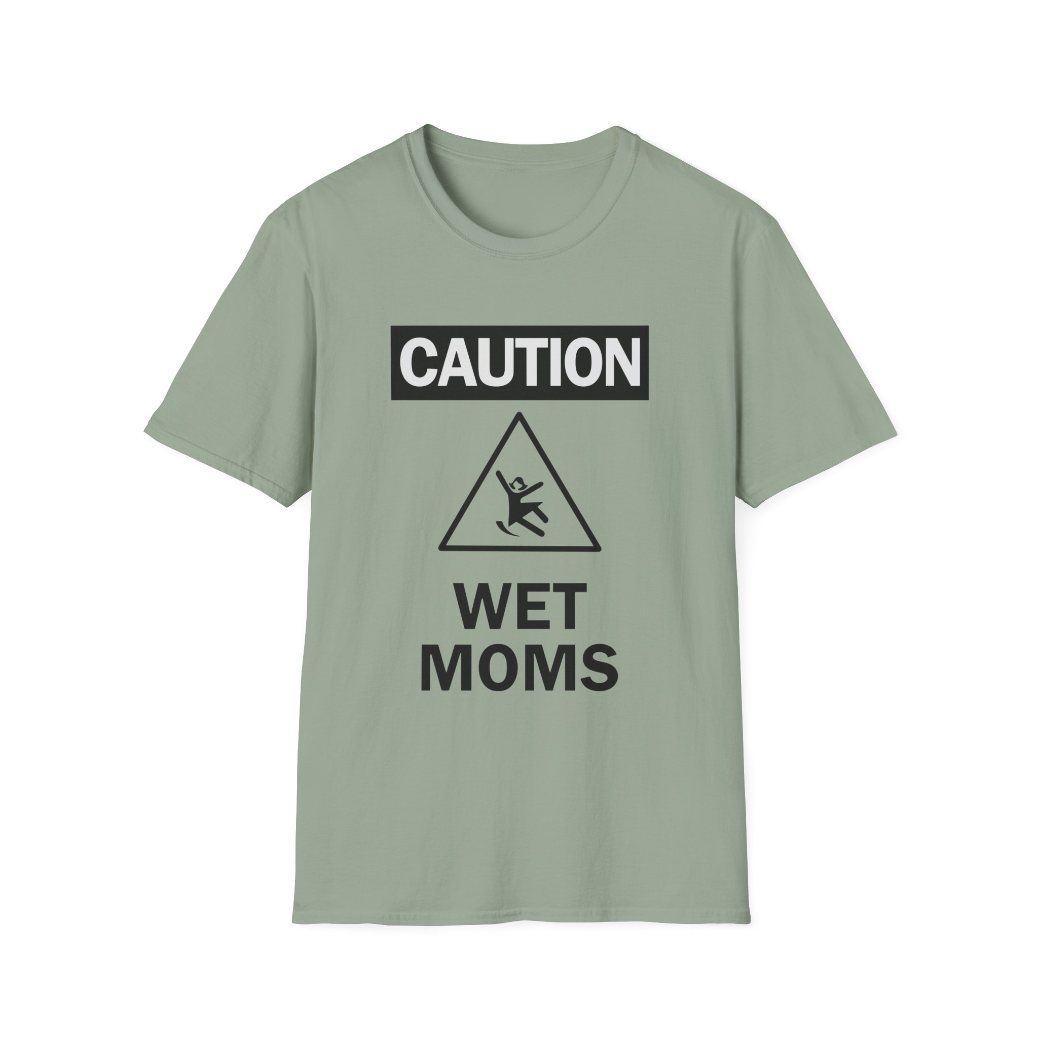 Lofe Caution Wet Moms Unisex Softstyle T-Shirt
