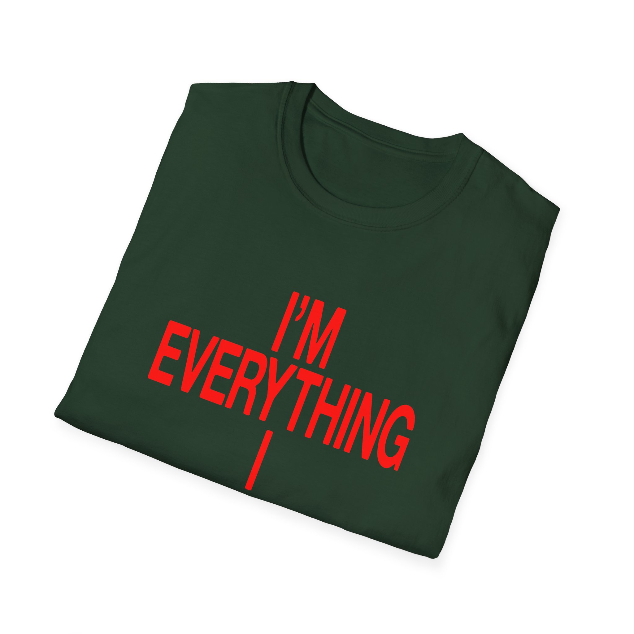 JT Im Everything Unisex Softstyle T-shirt