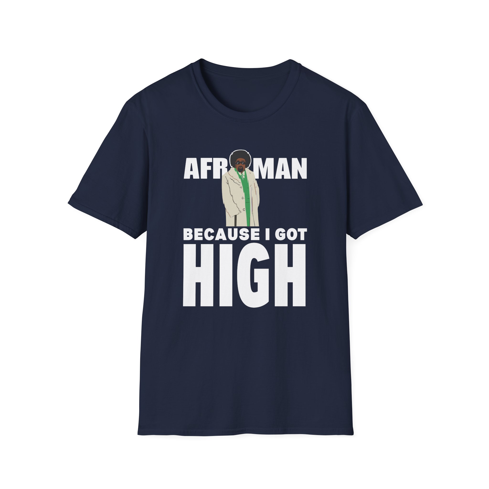 Afroman Because I Got High Unisex Softstyle T-Shirt
