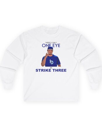 Trevor Bauer There’s Only One Eye in Strike Three Unisex Ultra Cotton Long Sleeve Tee