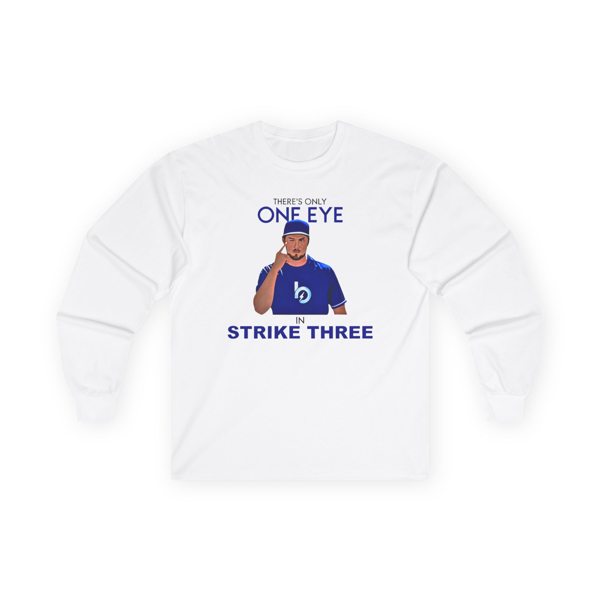 Trevor Bauer There’s Only One Eye in Strike Three Unisex Ultra Cotton Long Sleeve Tee