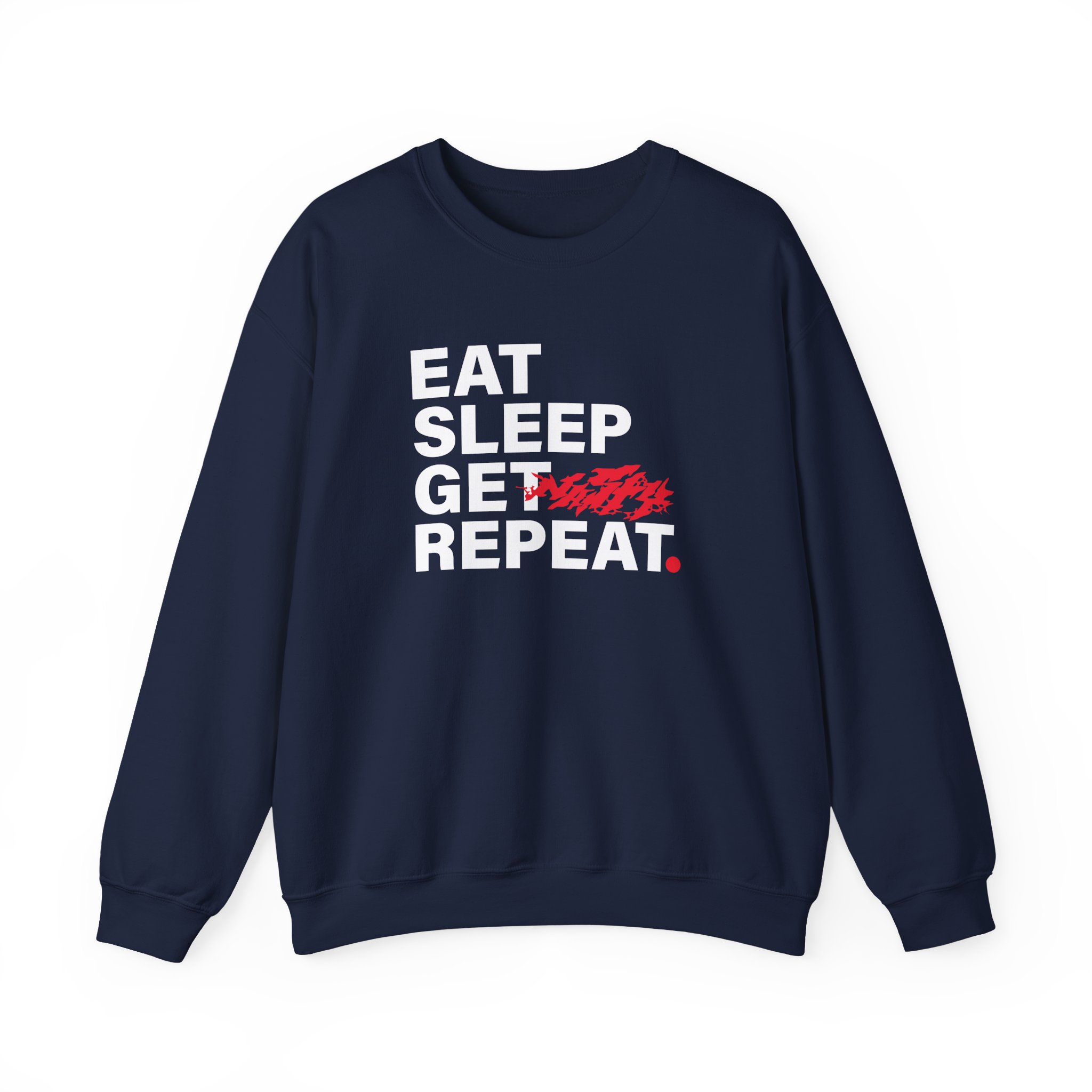 Nasty Eat Sleep Get Repeat Unisex Heavy Blendâ„¢ Crewneck Sweatshirt
