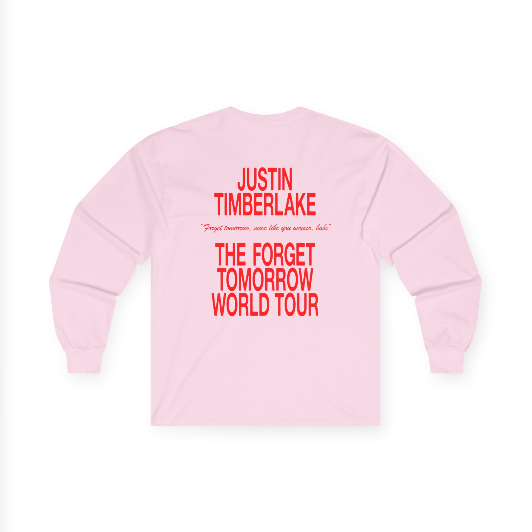 JT Im Everything Unisex Ultra Cotton Long Sleeve Tee