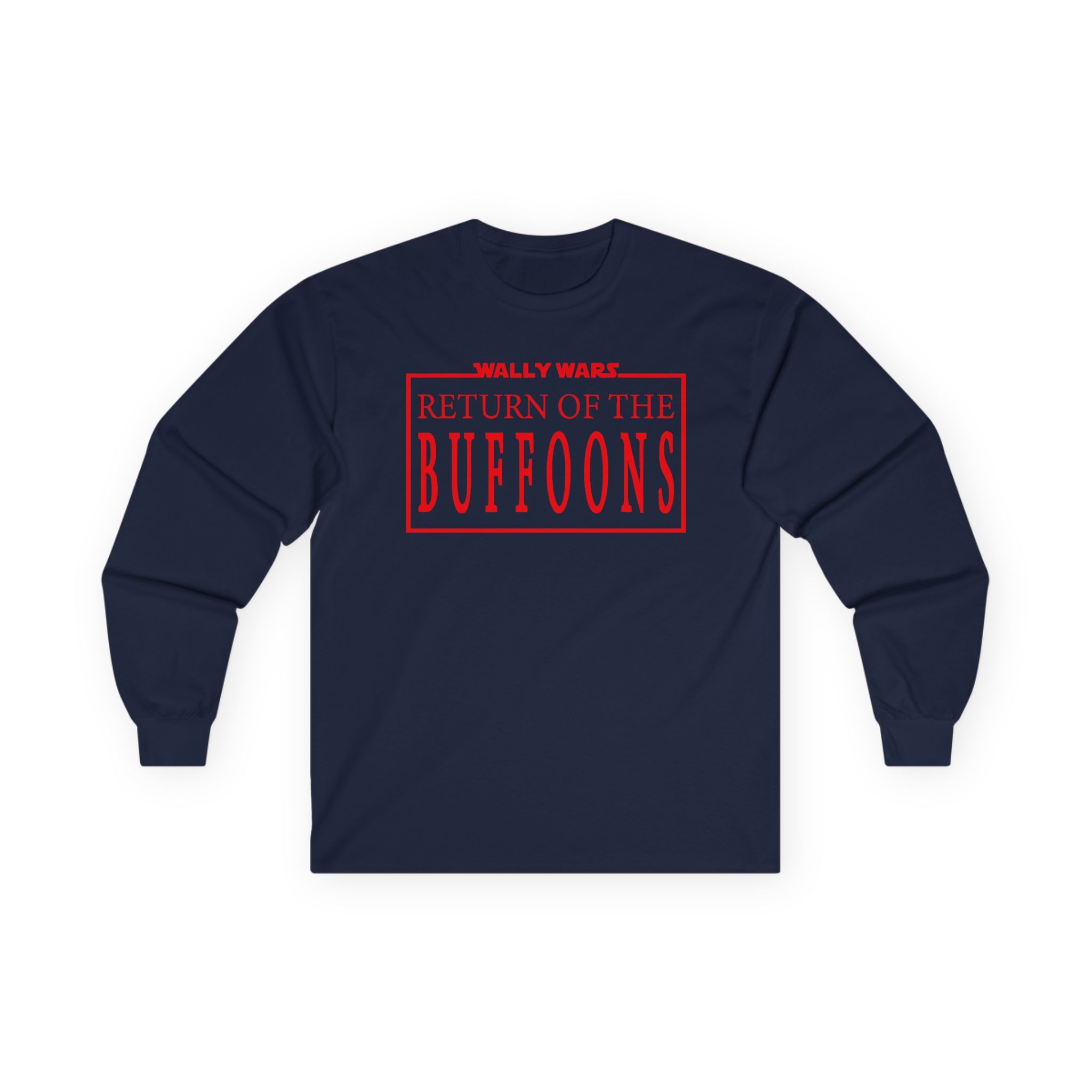 Lofe Wally Wars Return of the Buffoons Unisex Ultra Cotton Long Sleeve Tee