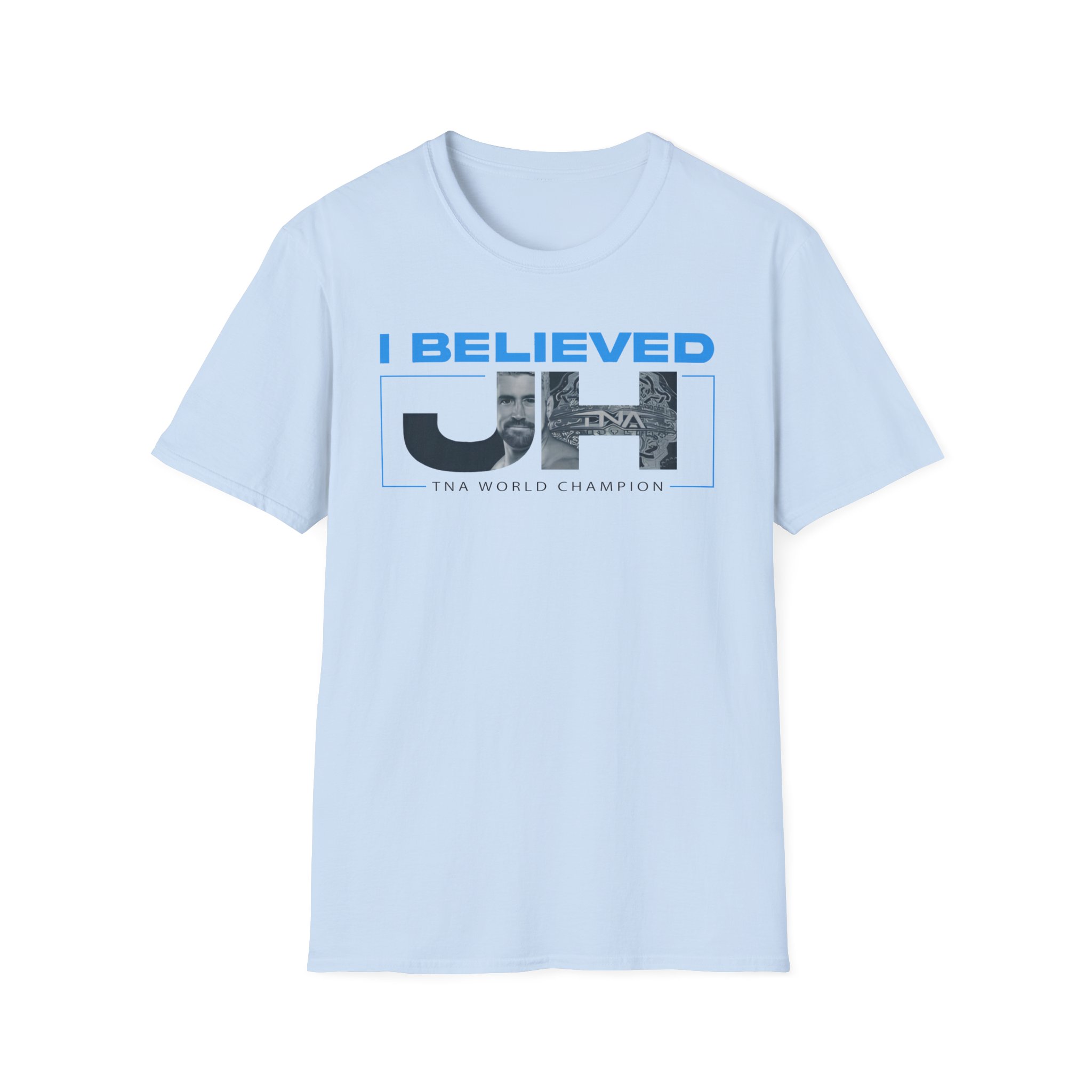Joe Hendry I Believed Tna World Champion Unisex Softstyle T-Shirt