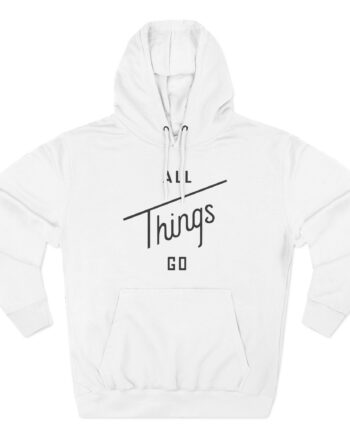 All Things Go Three-Panel Fleece Hoodie