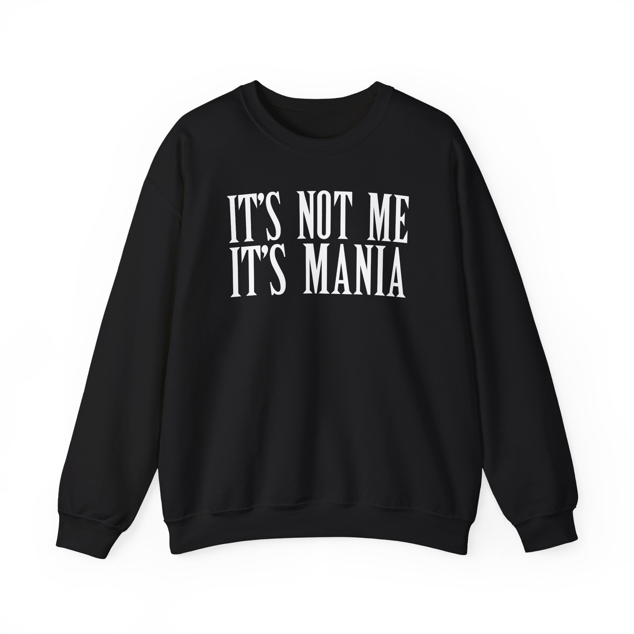 Sexmane It's Not Me It's Mania Unisex Heavy Blendâ„¢ Crewneck Sweatshirt