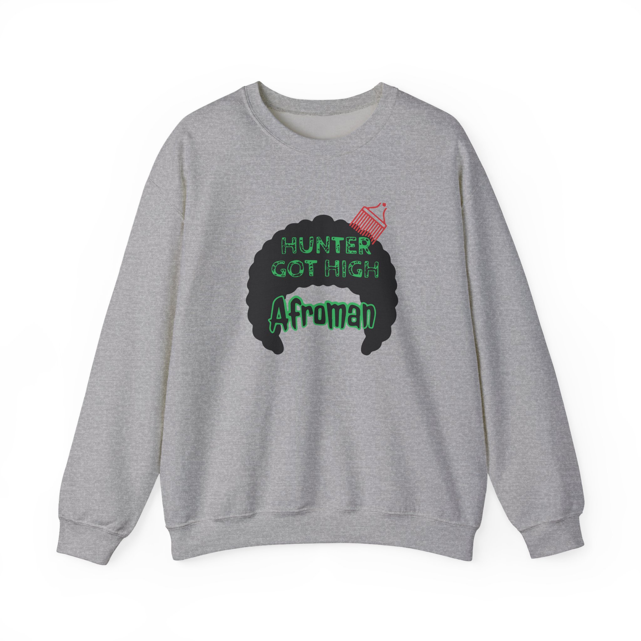 Afroman Hunter Got High Unisex Heavy Blendâ„¢ Crewneck Sweatshirt