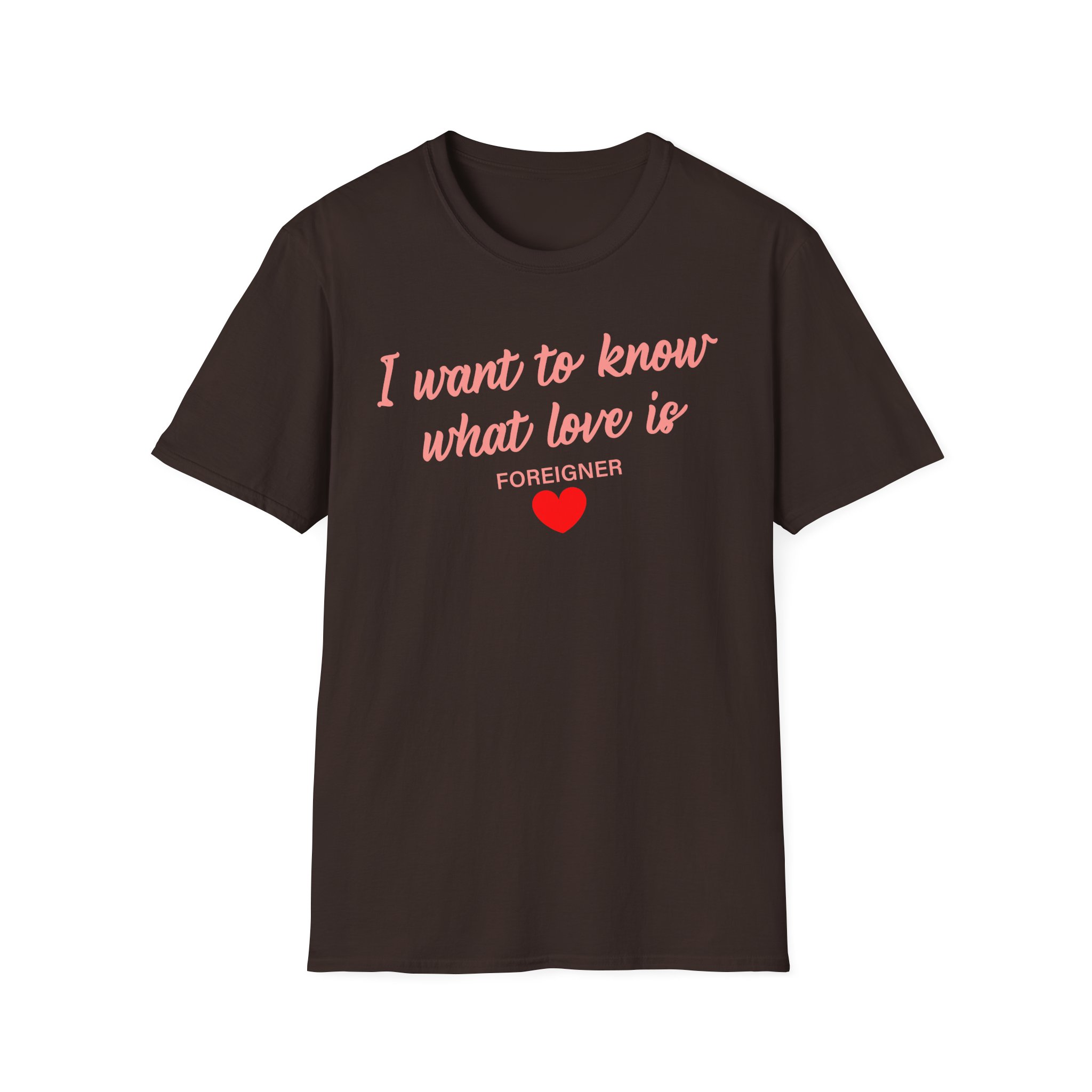 Foreigner I Want to Know What Love is Unisex Softstyle T-Shirt
