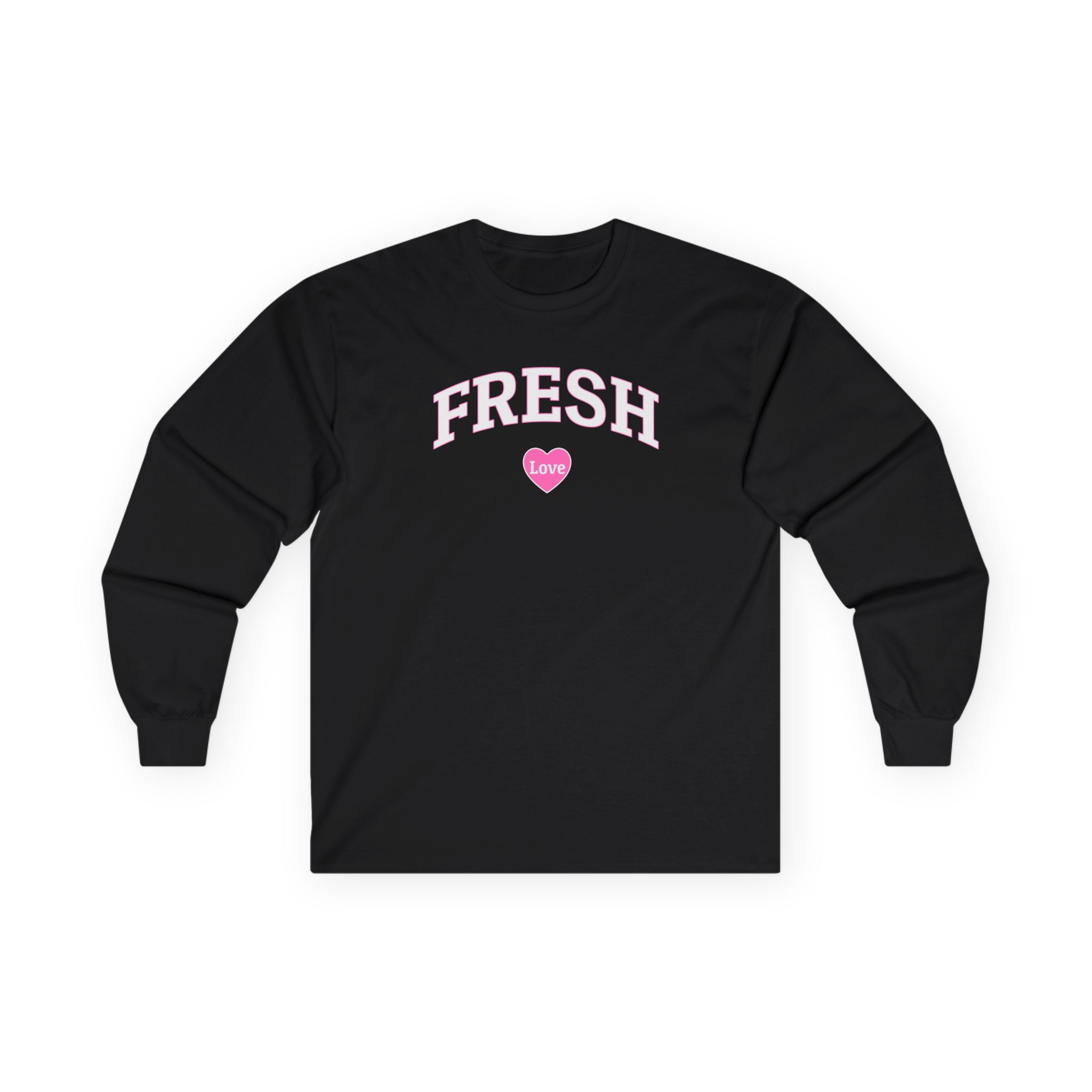 Fresh Love Unisex Ultra Cotton Long Sleeve Tee