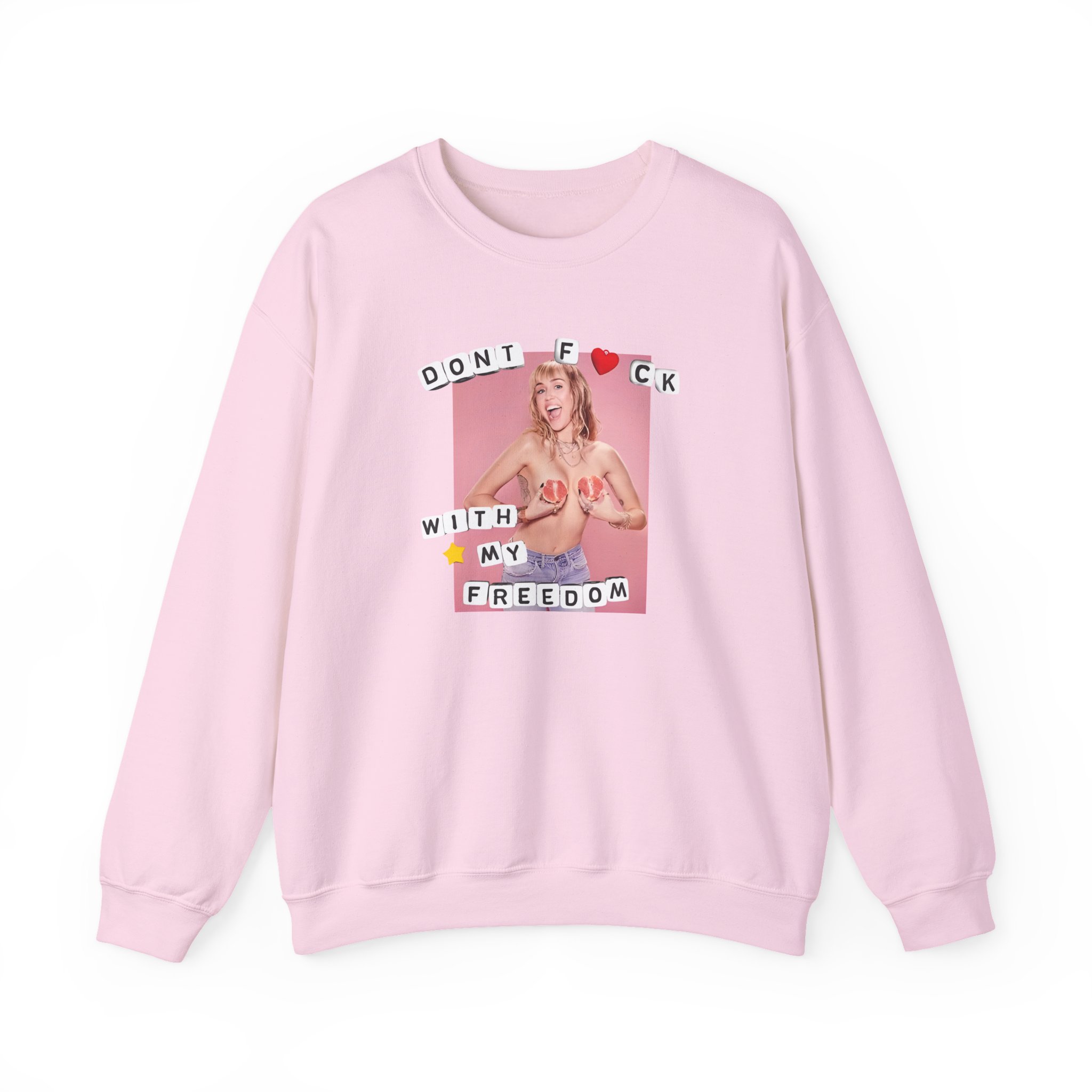 Miley Cyrus Dont Fuck With My Freedom Unisex Heavy Blendâ„¢ Crewneck Sweatshirt