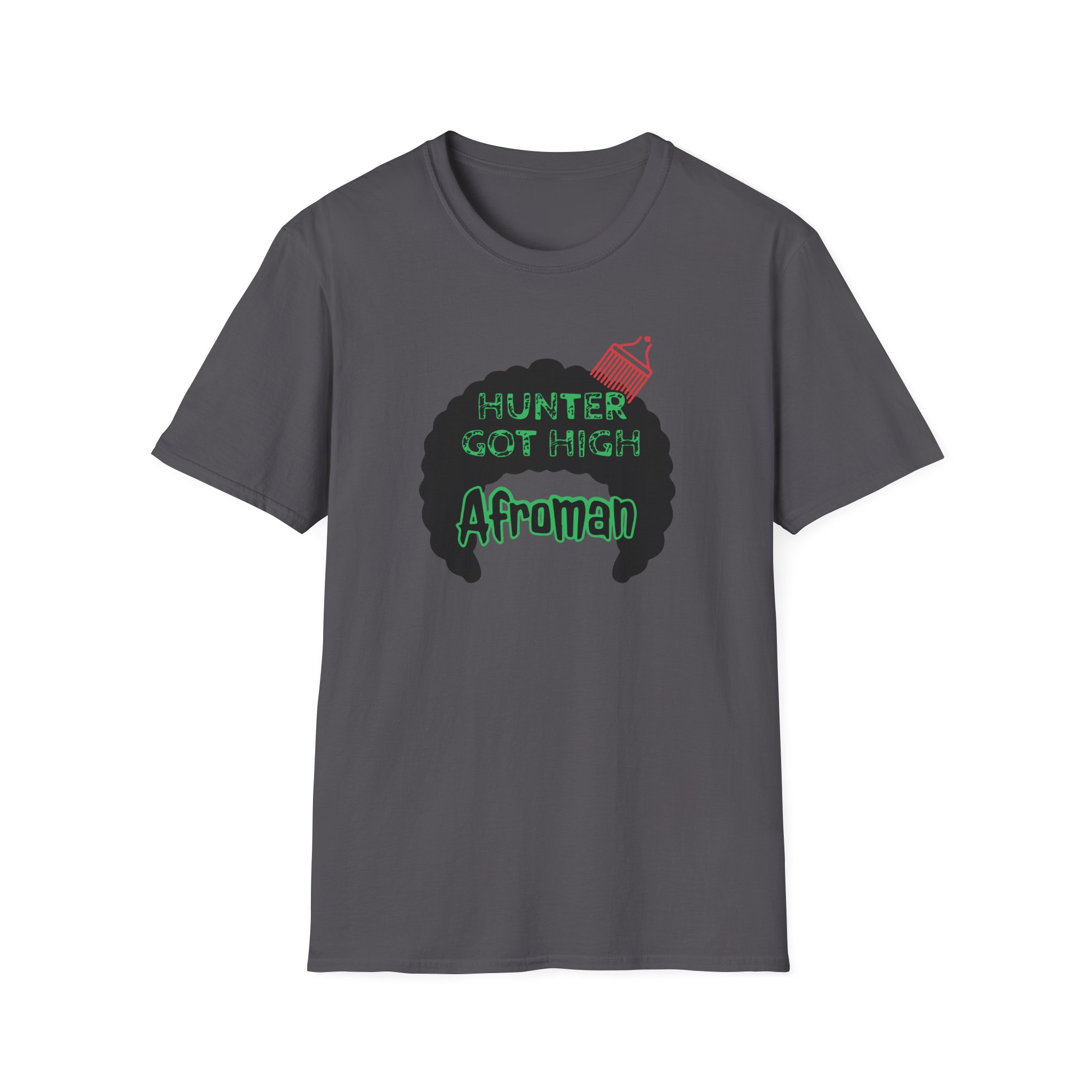 Afroman Hunter Got High Afro Unisex Softstyle T-Shirt