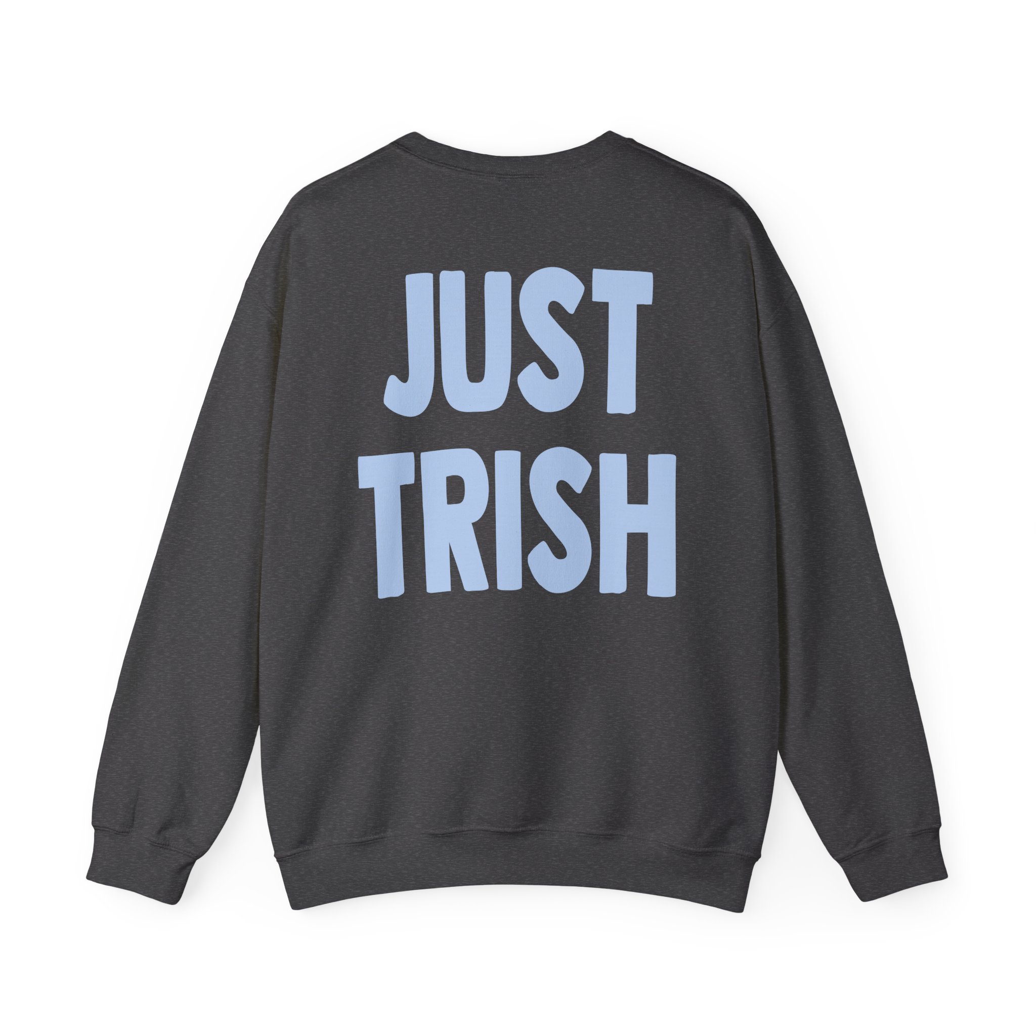 Just Trish Unisex Heavy Blendâ„¢ Crewneck Sweatshirt