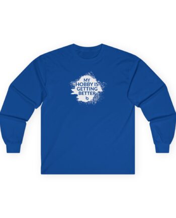 Trevor Bauer My Hobby 15 Getting Better Unisex Ultra Cotton Long Sleeve Tee