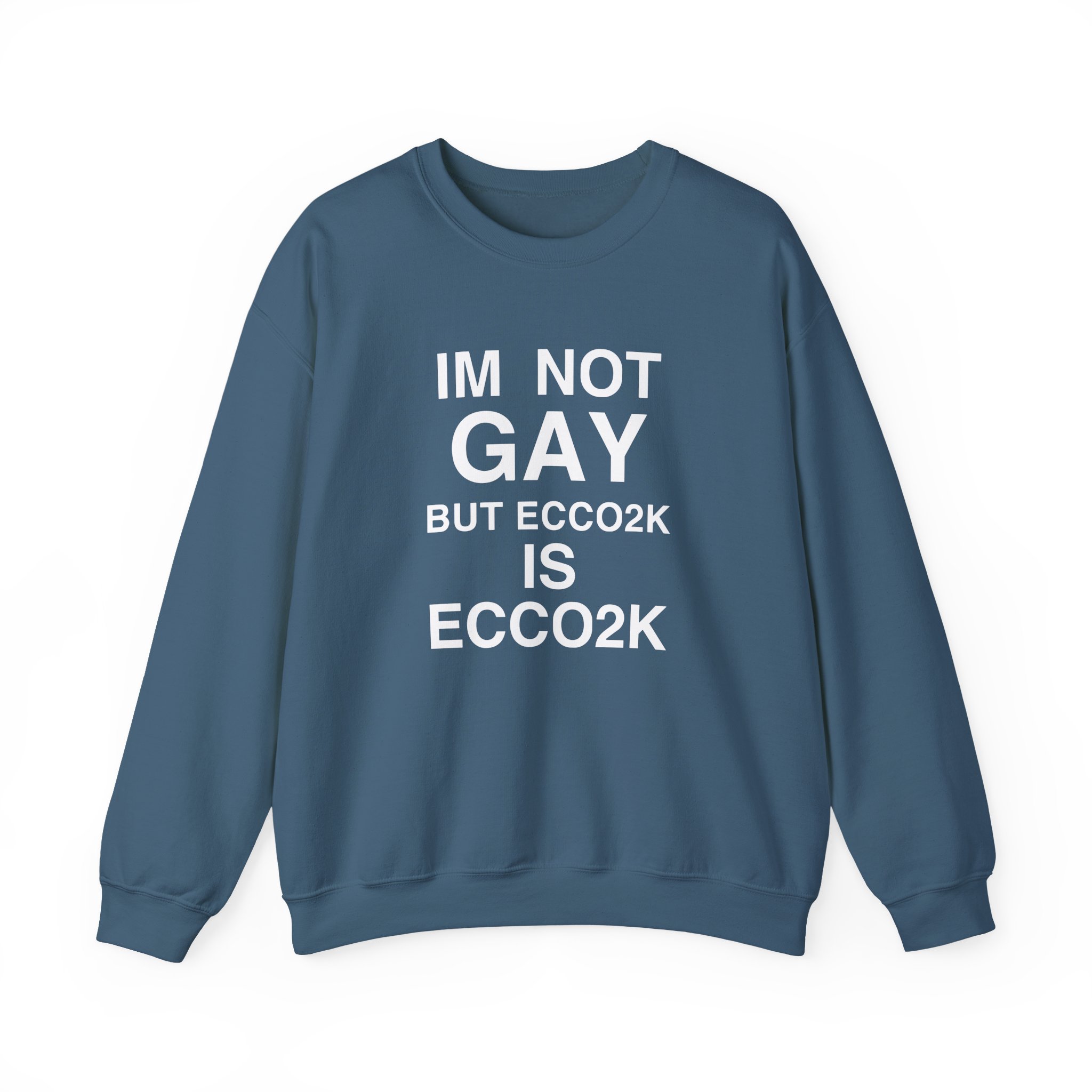 Ecco2k, I’m Not Gay but Ecco2k is Ecco2k Unisex Heavy Blend™ Crewneck Sweatshirt