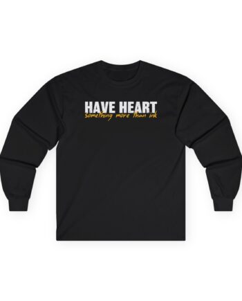 Have Heart Something More Than Ink Unisex Ultra Cotton Long Sleeve Tee
