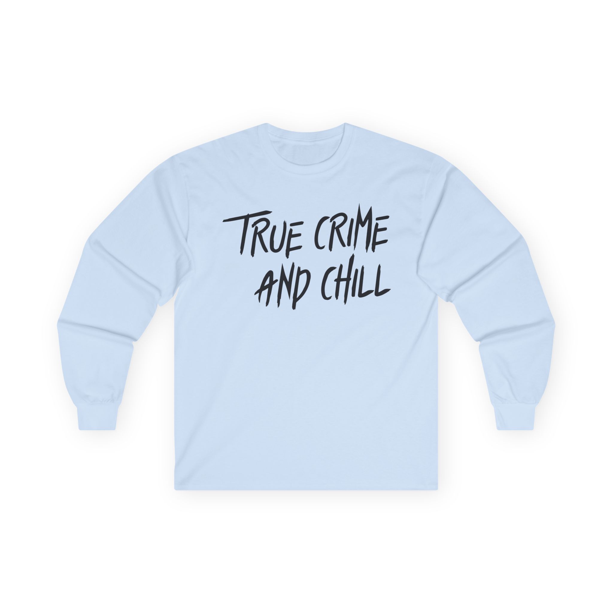 Kendall Rae True Crime and Chill Unisex Ultra Cotton Long Sleeve Tee