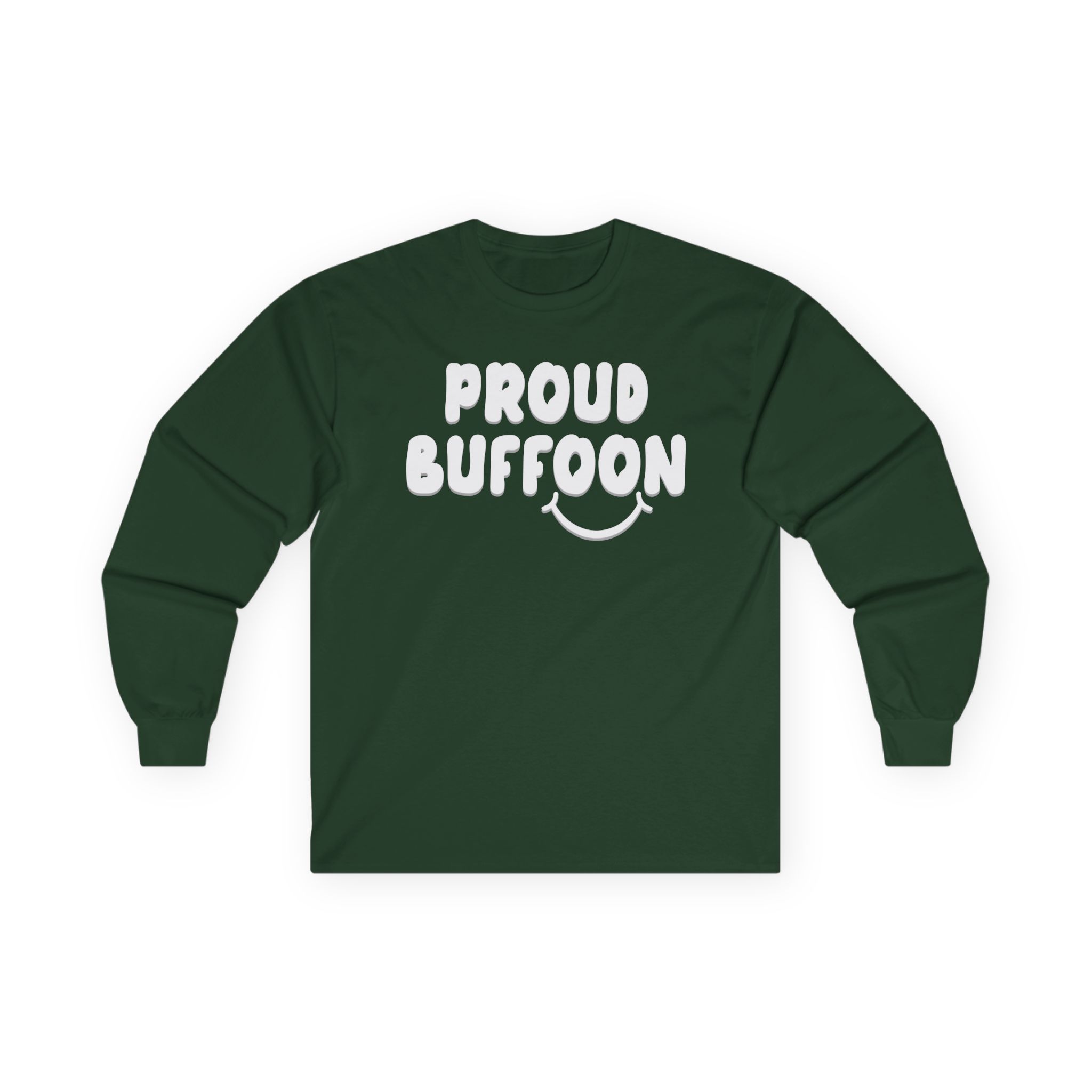 Lofe Proud Buffoon Unisex Ultra Cotton Long Sleeve Tee
