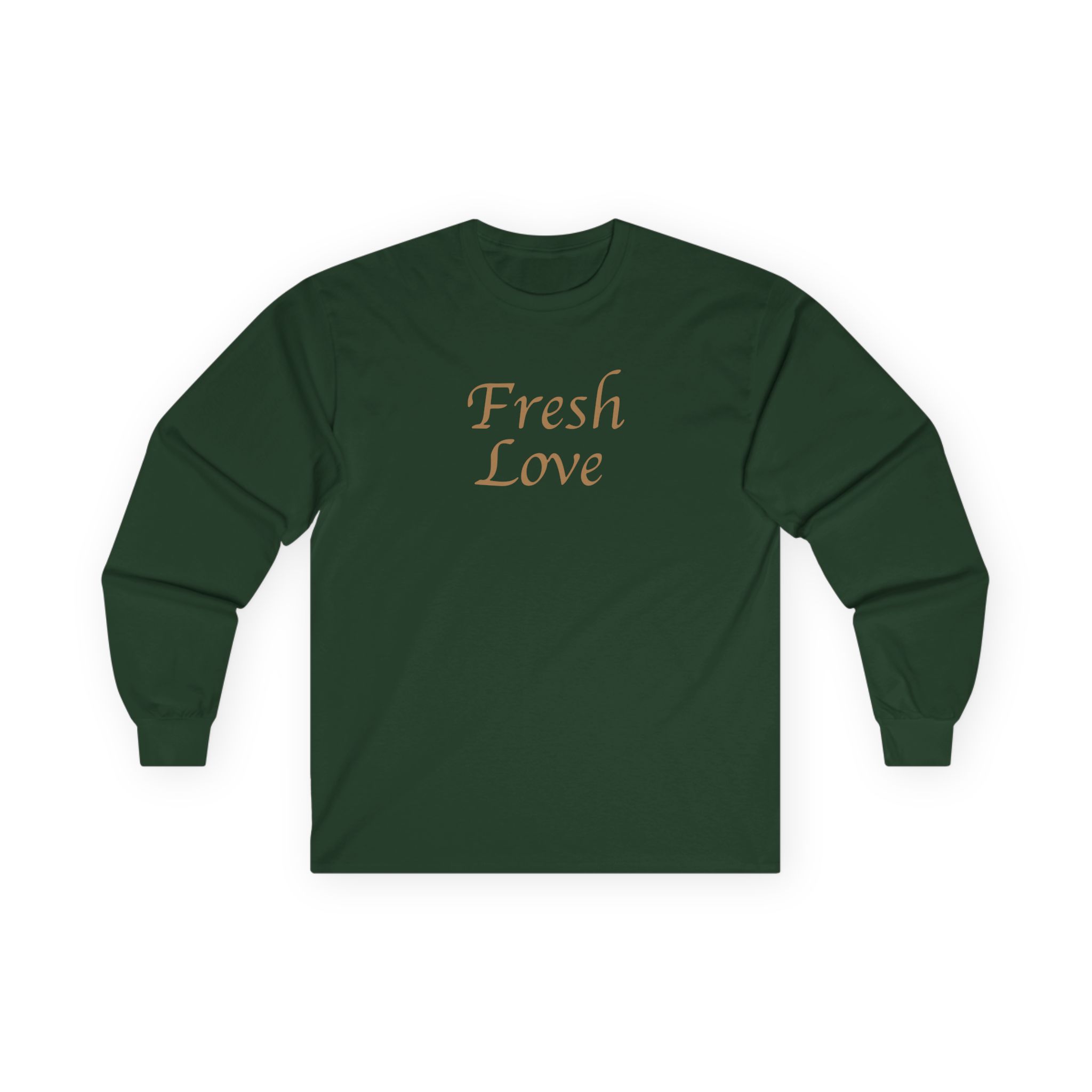 Fresh Love Unisex Ultra Cotton Long Sleeve Tee