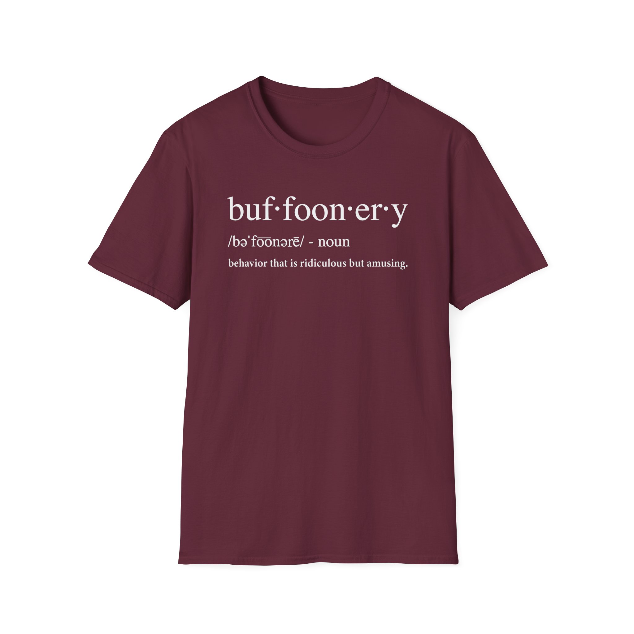 Lofe Buffoonery Unisex Softstyle T-Shirt