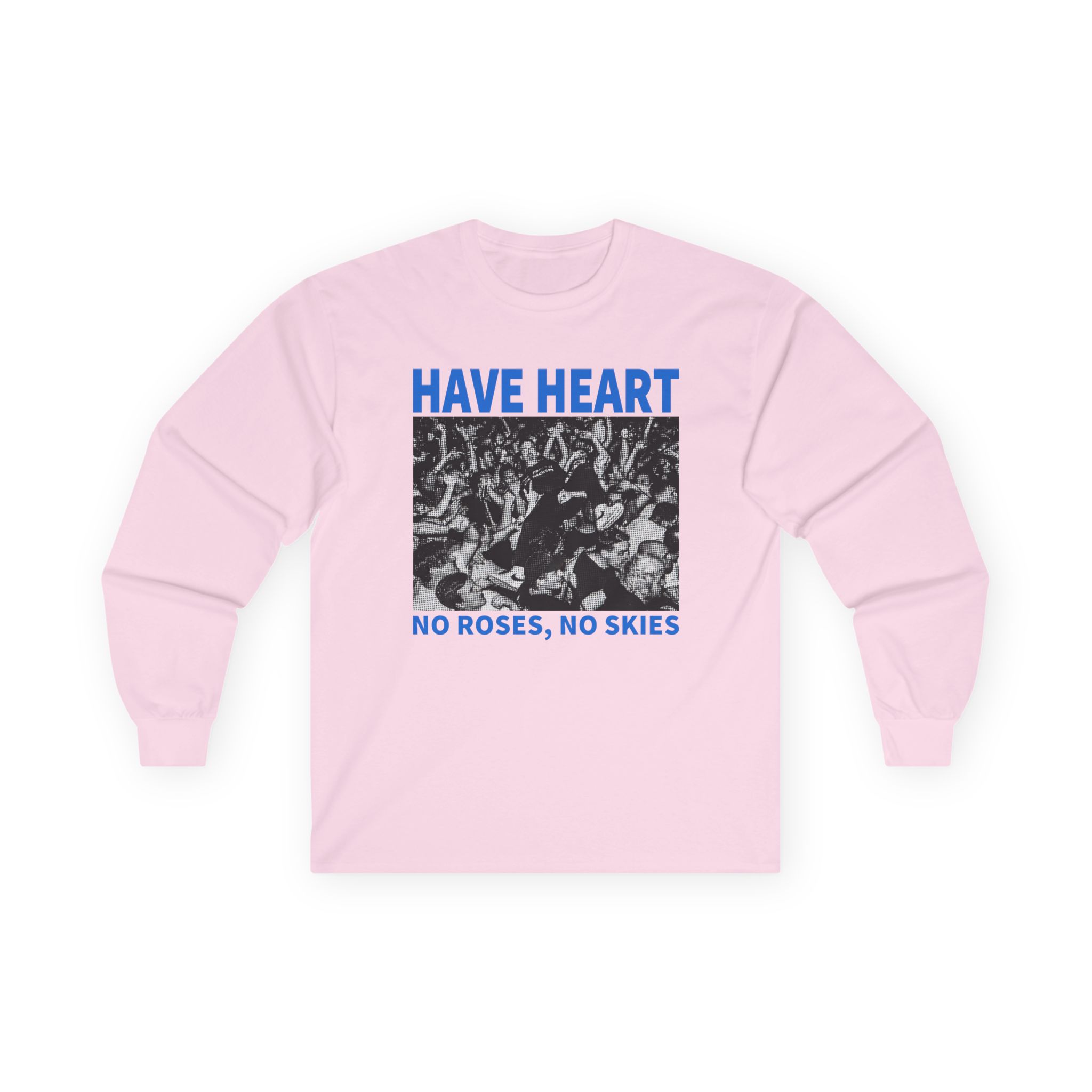 Have Heart No Roses, No Skies Unisex Ultra Cotton Long Sleeve Tee