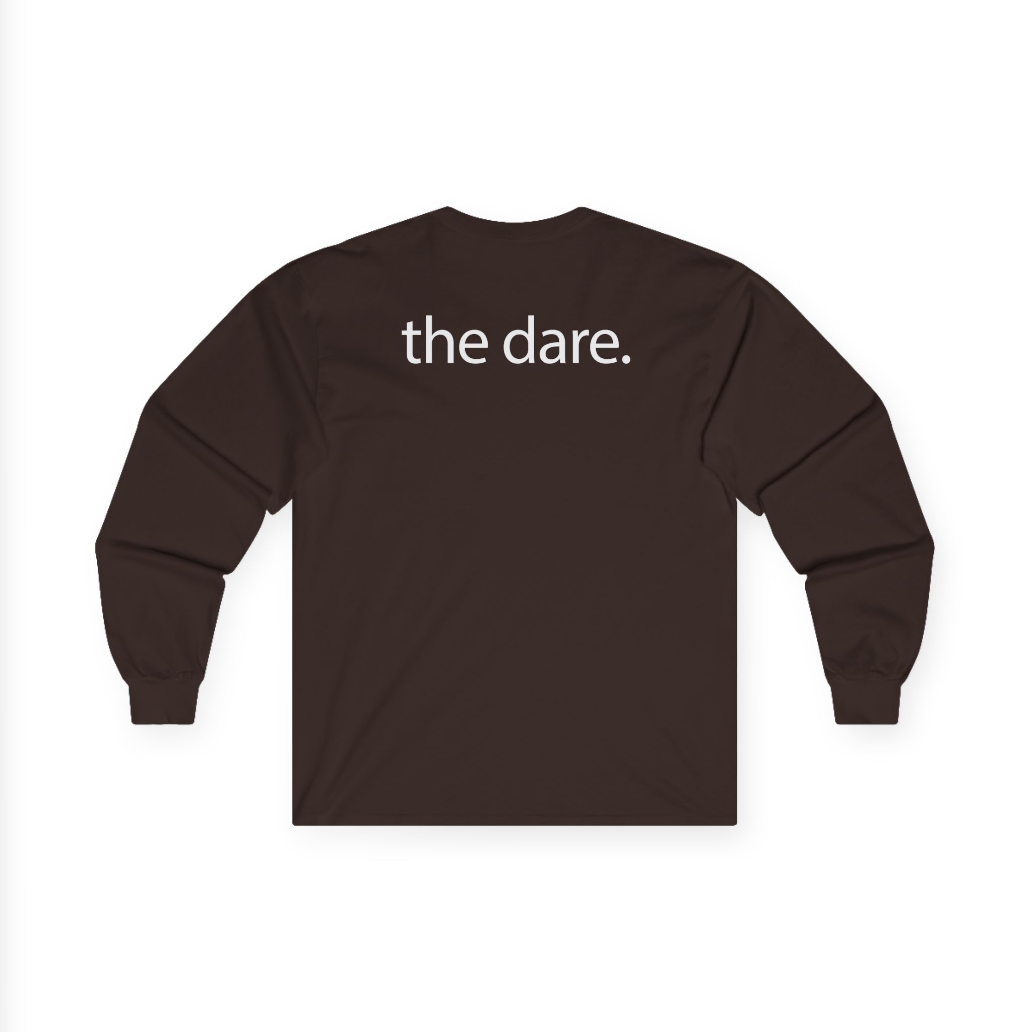 The Dare Unisex Ultra Cotton Long Sleeve Tee
