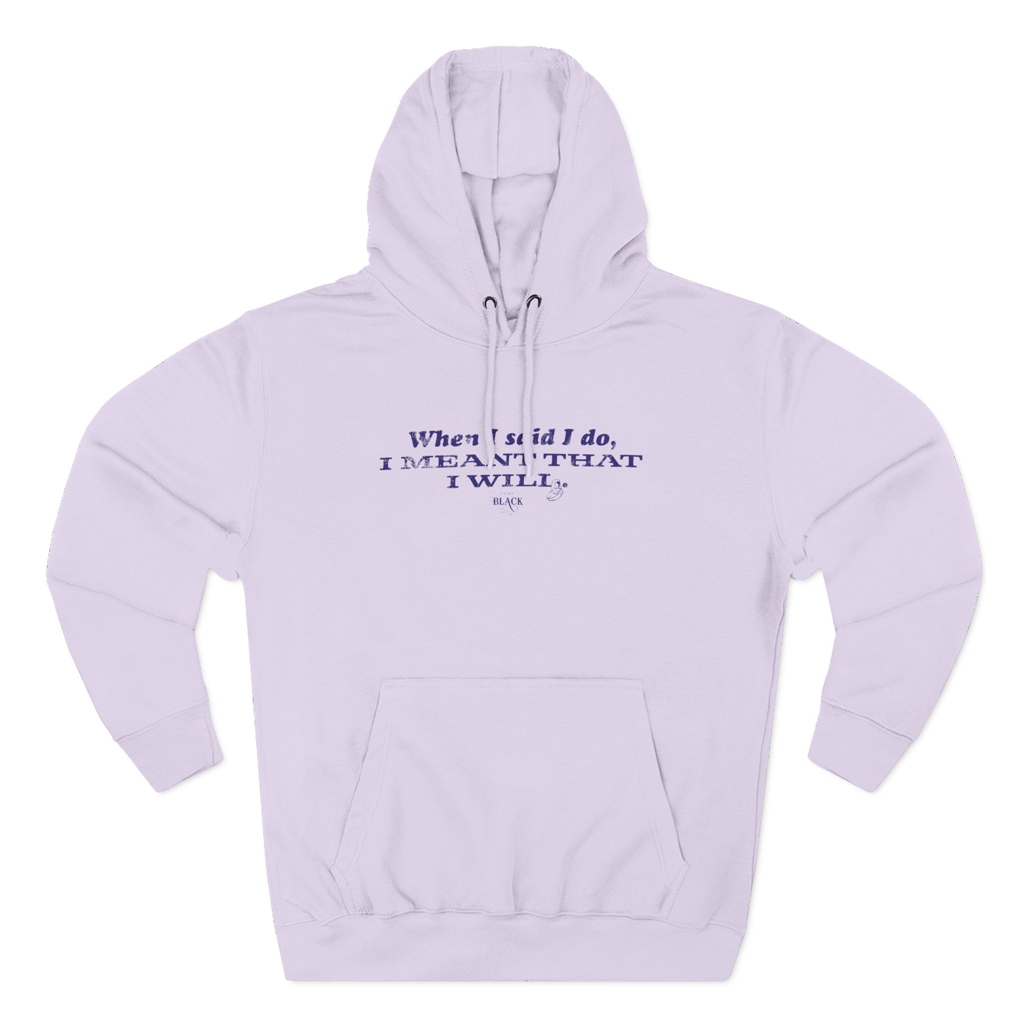 Clint Black When I Said I Do Three-Panel Fleece Hoodie