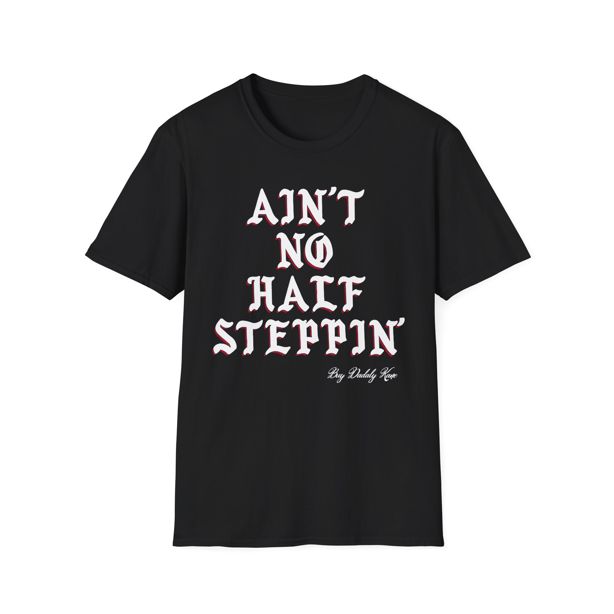 Big Daddy Kane Ain't No Half Steppin Unisex Softstyle T-Shirt