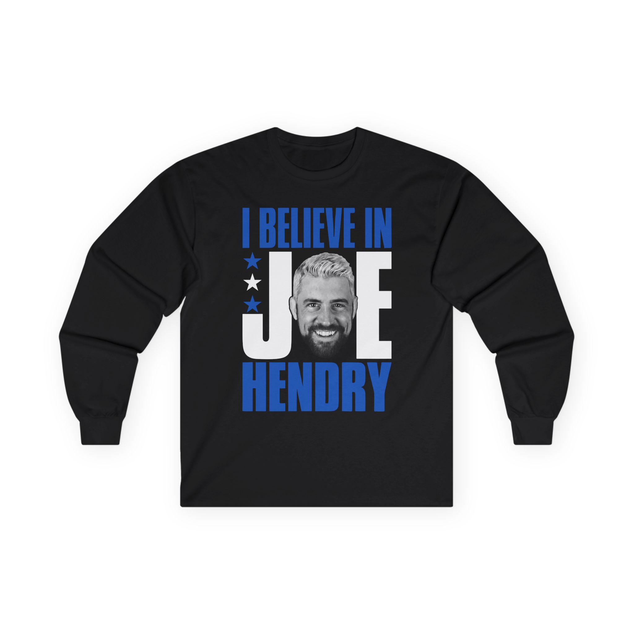 Joe Hendry I Believe in Unisex Ultra Cotton Long Sleeve Tee