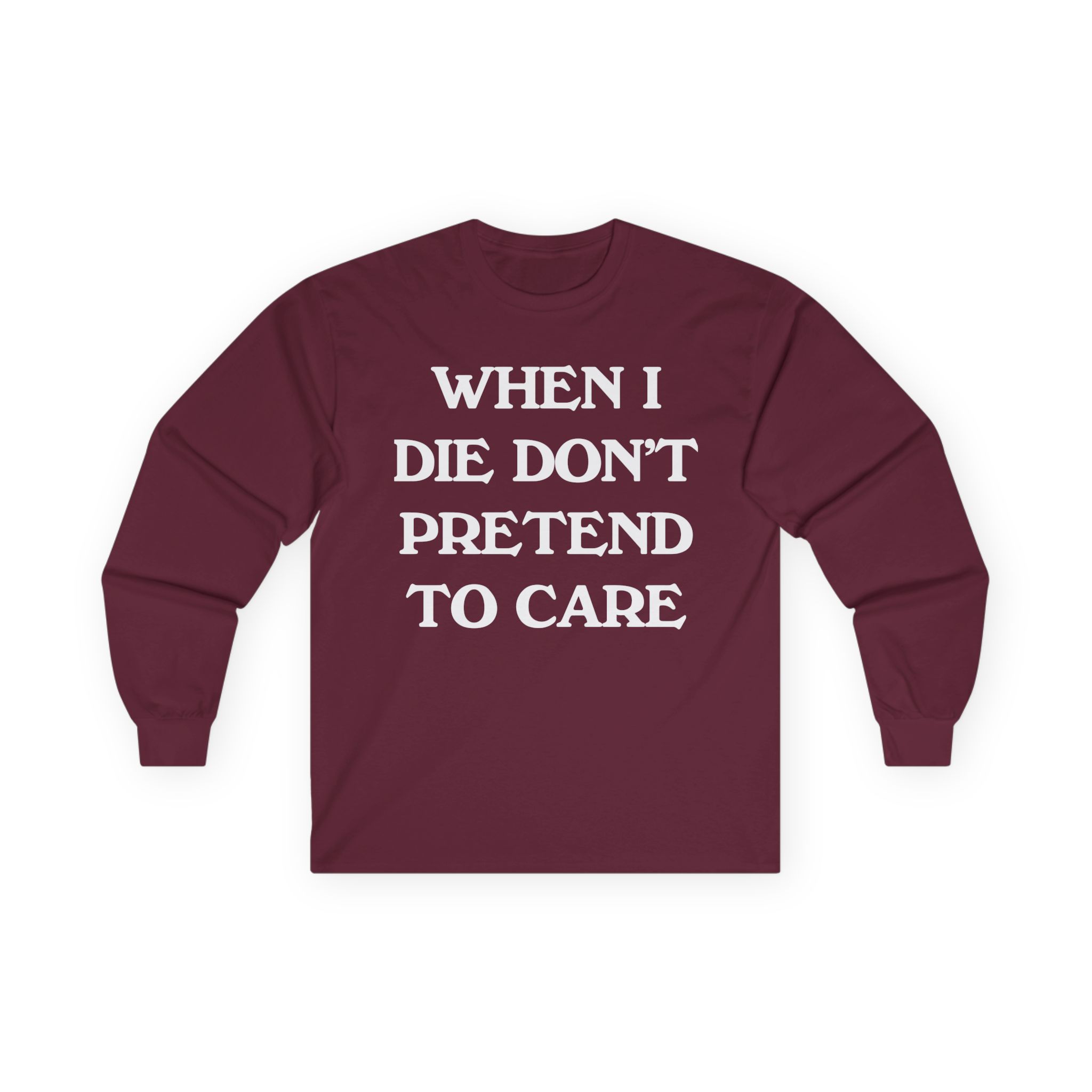 Tierra Whack When I Die Don't Pretend to Care Unisex Ultra Cotton Long Sleeve Tee