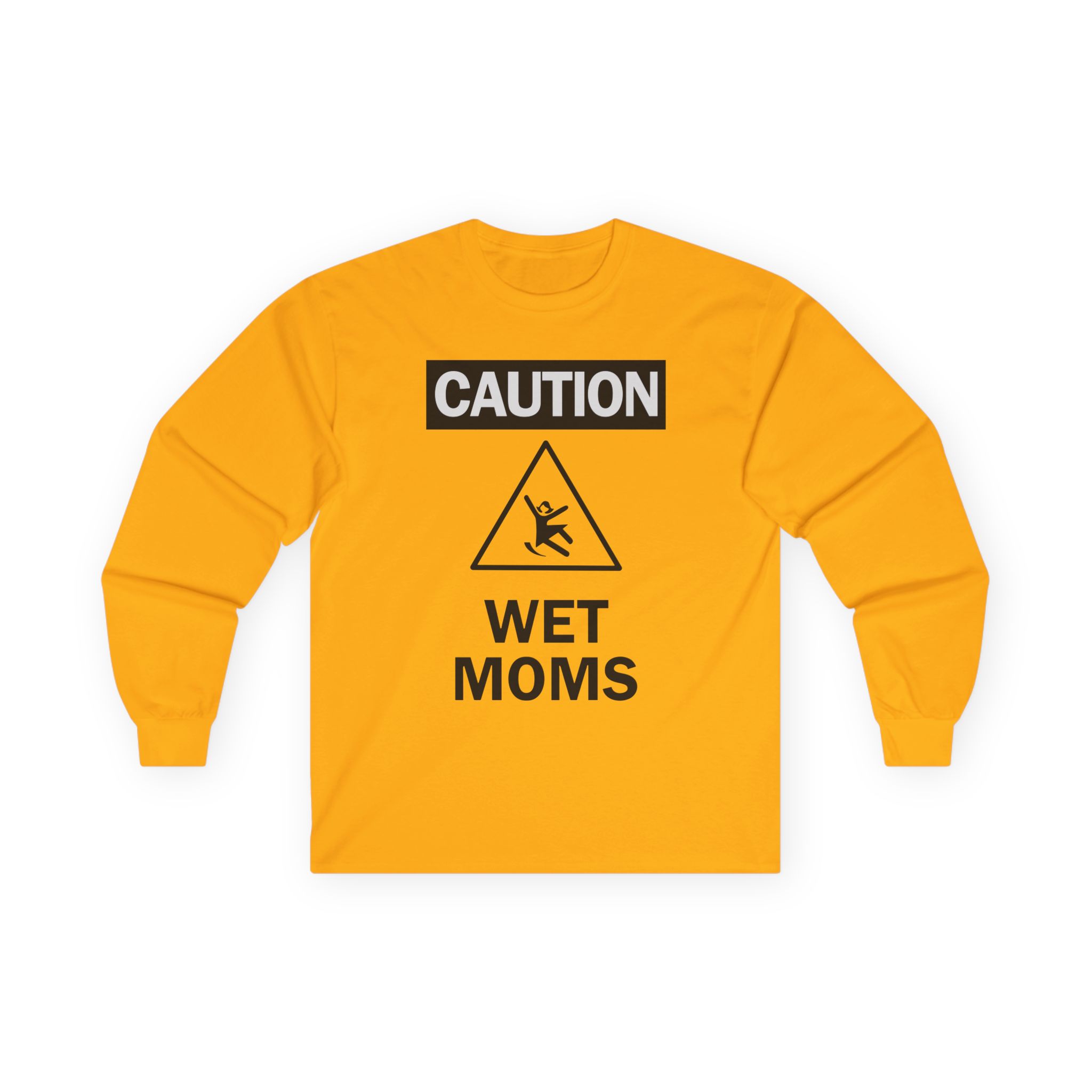 Lofe Caution Wet Moms Unisex Ultra Cotton Long Sleeve Tee