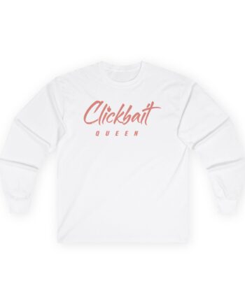 Morgz Clickbait Queen Unisex Ultra Cotton Long Sleeve Tee
