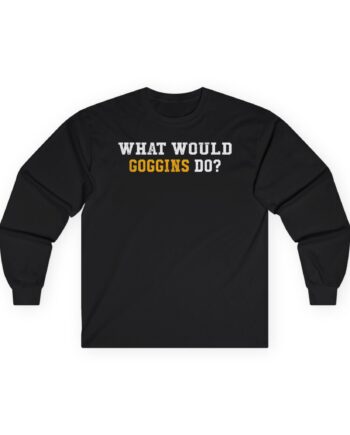 David Goggins  What Would Goggins Do Unisex Ultra Cotton Long Sleeve Tee