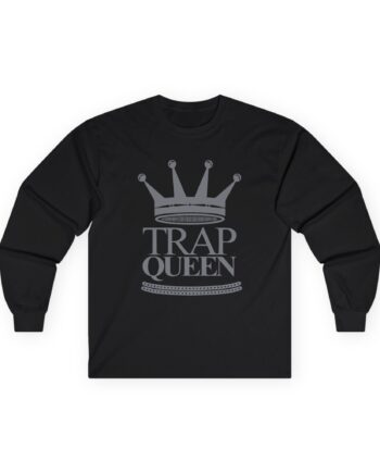 Fetty Wap Trap Queen Unisex Ultra Cotton Long Sleeve Tee