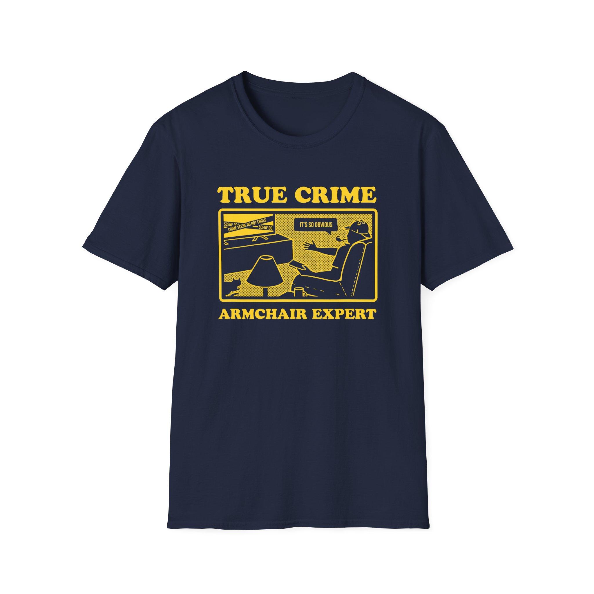 Armchair Expert True Crime Armchair Expert Unisex Softstyle T-Shirt